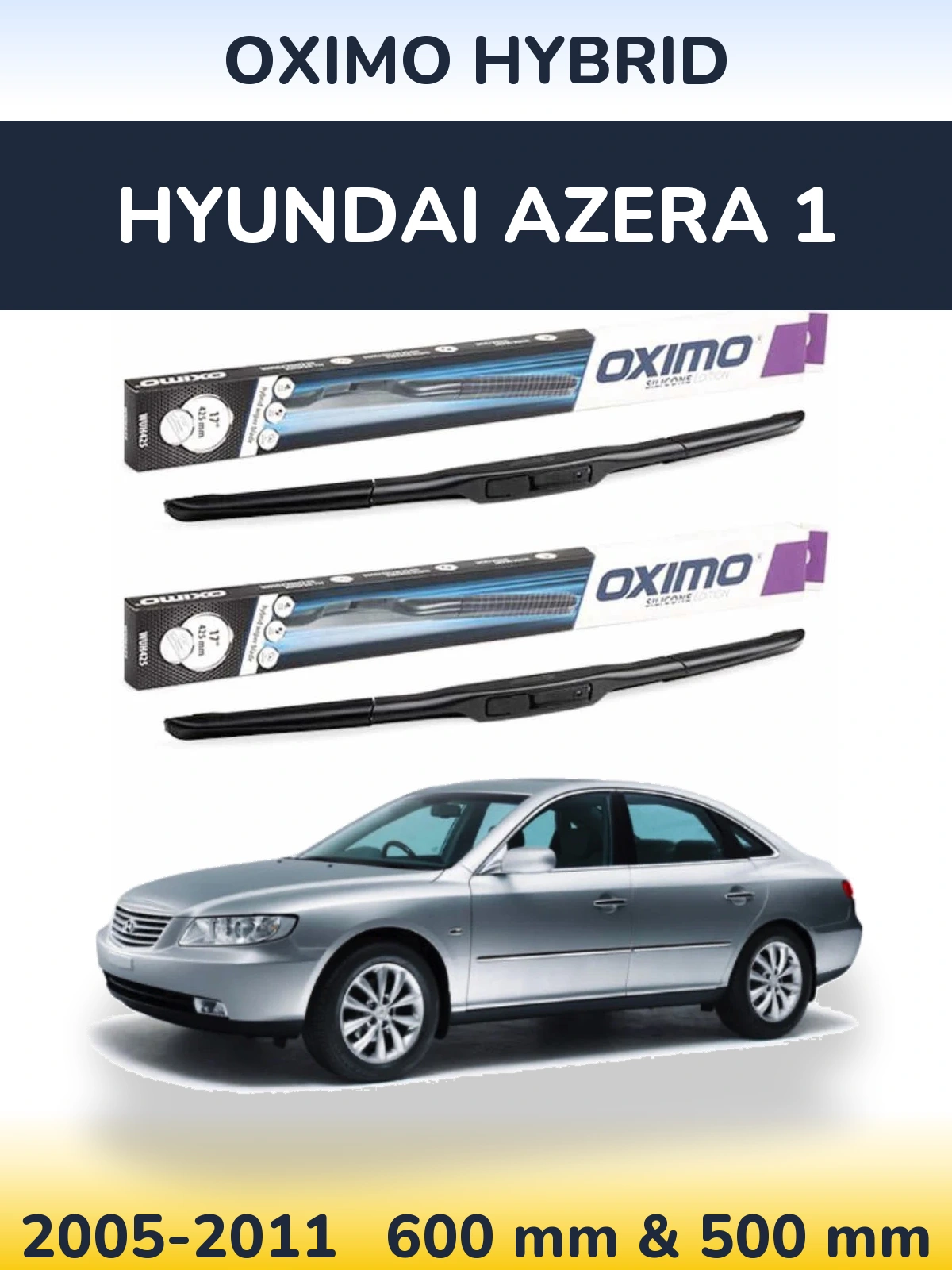 Front wiper blade set Oximo Hybrid 600 & 500 mm for Hyundai Azera 1 2005-2011