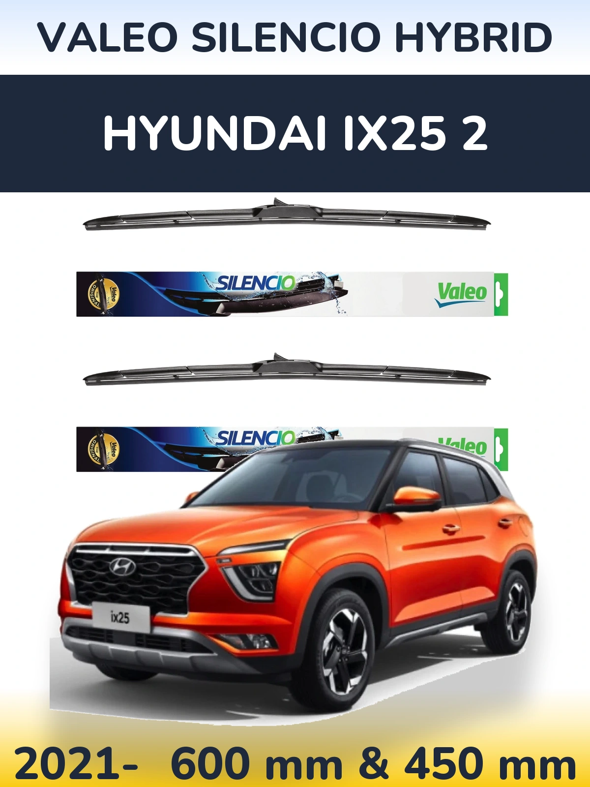 Front wiper blade set Valeo Silencio Hybrid 600 & 450 mm for Hyundai ix25 2 2021-2026