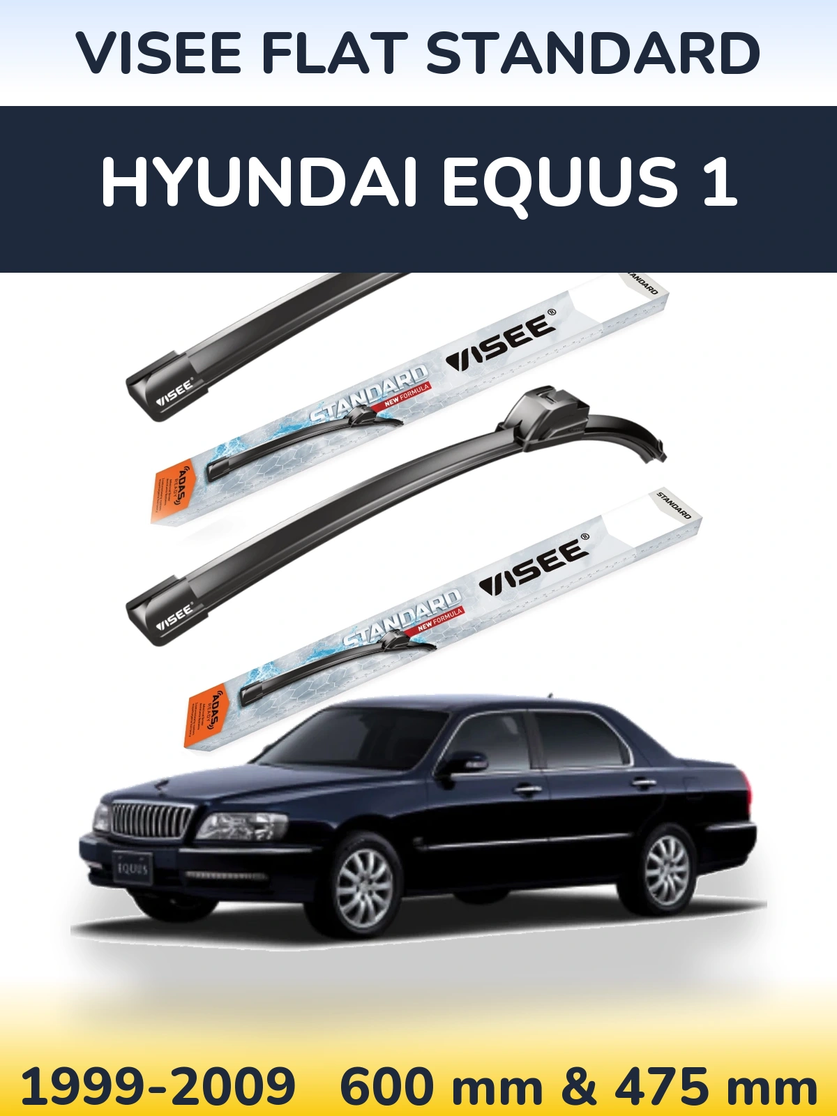 Front wiper blade set VISEE FLAT STANDARD 600 & 475 mm for Hyundai Equus 1 1999-2009