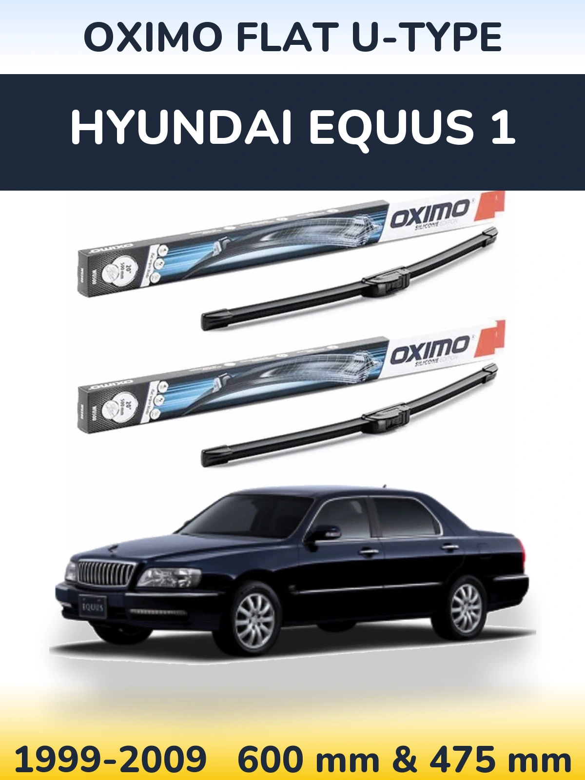 Front wiper blade set Oximo Flat U-type 600 & 475 mm for Hyundai Equus 1 1999-2009