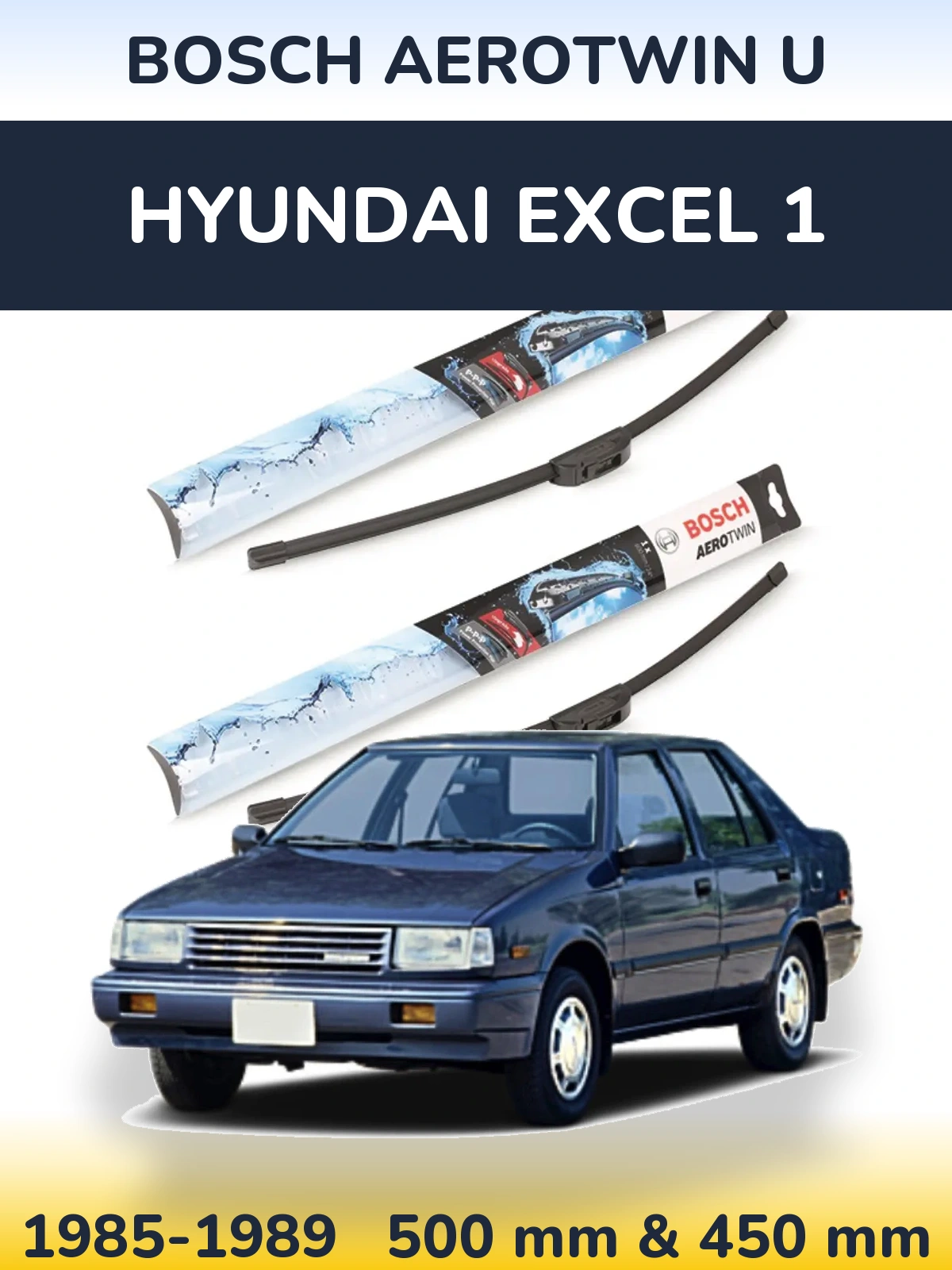 Front wiper blade set BOSCH AeroTwin U 500 & 450 mm for Hyundai Excel 1 1985-1989