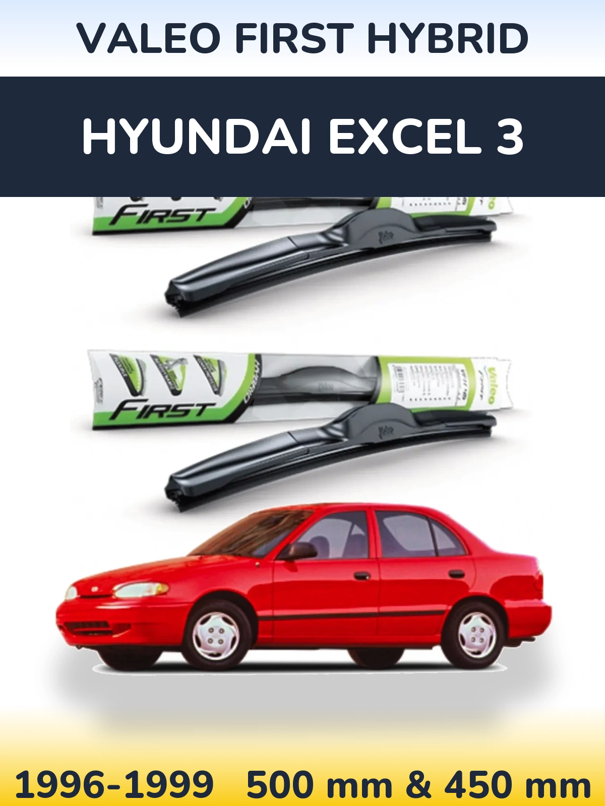Front wiper blade set Valeo First Hybrid 500 & 450 mm for Hyundai Excel 3 1996-1999