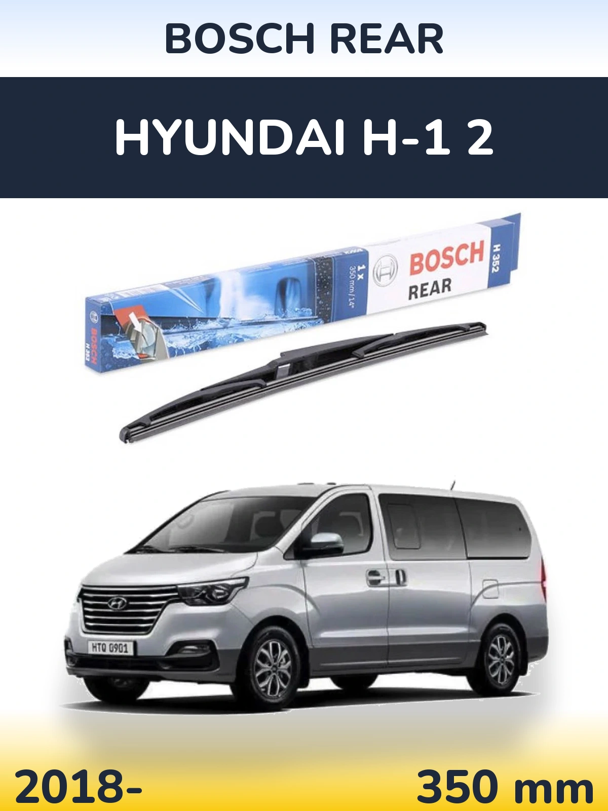 Rear wiper blade BOSCH Rear 350 mm for Hyundai H-1 2 2018-2026
