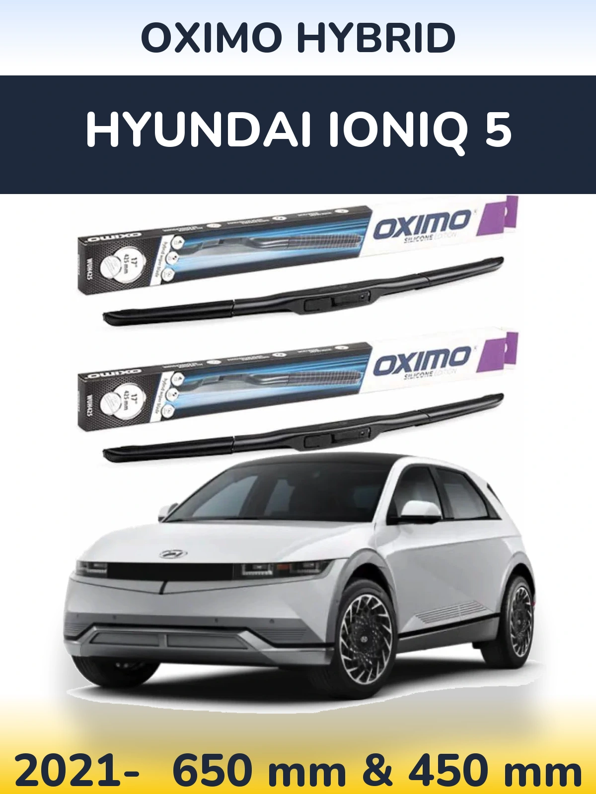 Комплект передніх щіток Oximo Hybrid 650 & 450 мм для Hyundai IONIQ 5 2021-2026
