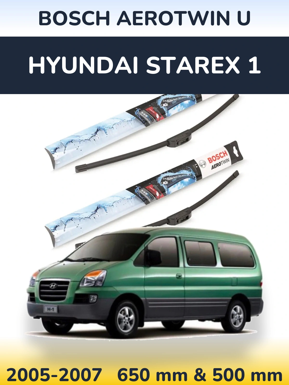 Комплект передніх щіток BOSCH AeroTwin U 650 & 500 мм для Hyundai Starex 1 2005-2007