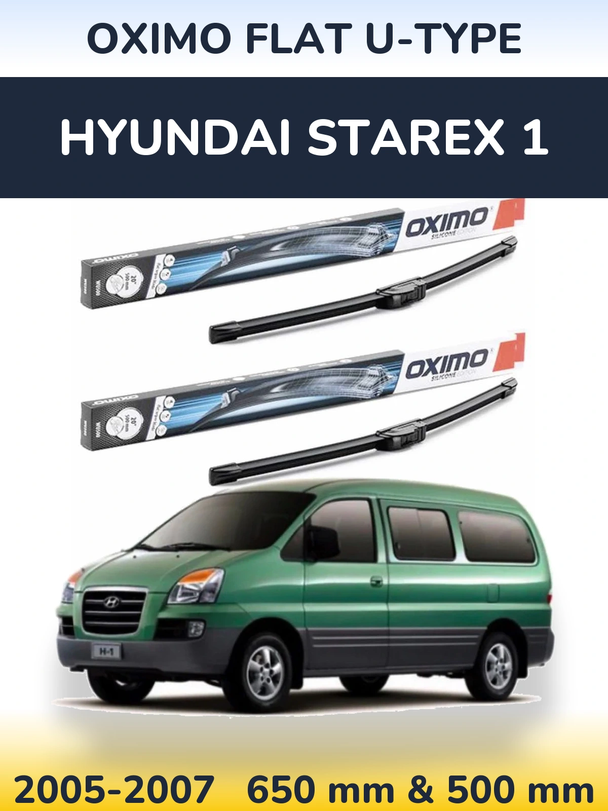 Front wiper blade set Oximo Flat U-type 650 & 500 mm for Hyundai Starex 1 2005-2007