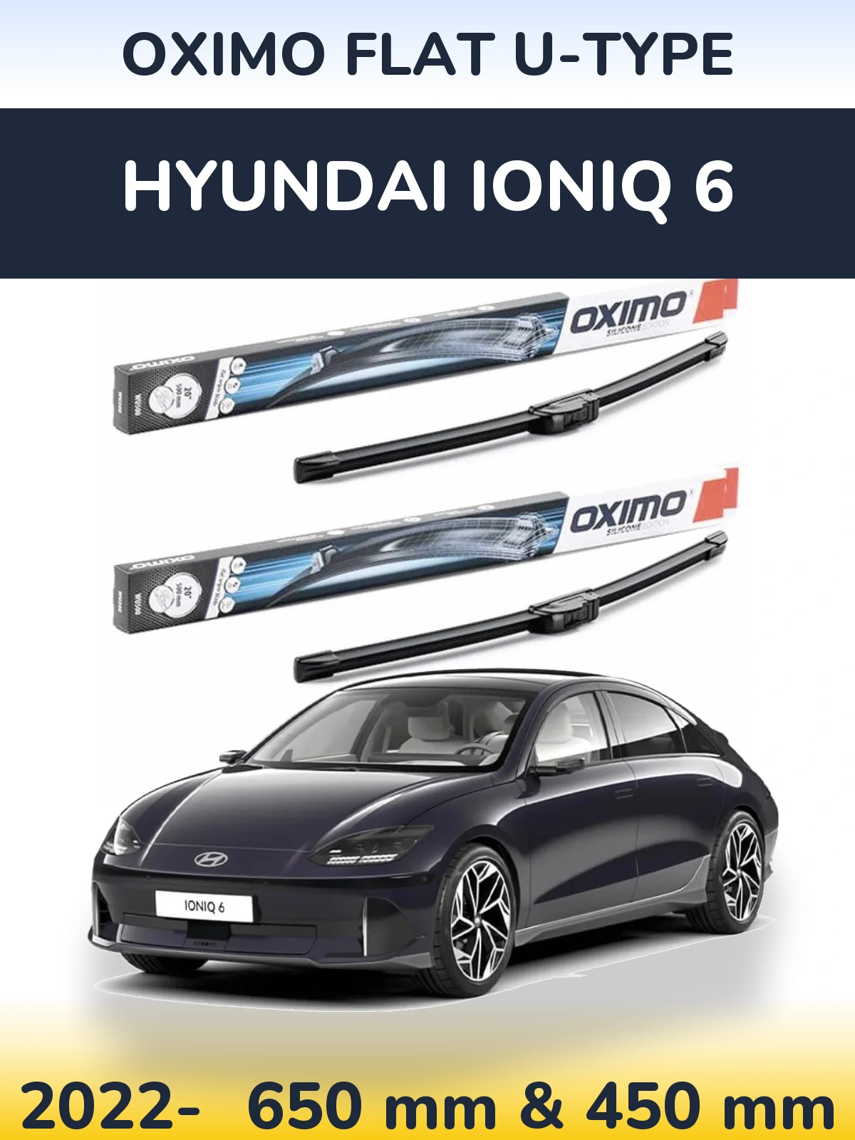 Front wiper blade set Oximo Flat U-type 650 & 450 mm for Hyundai IONIQ 6 2022-2026