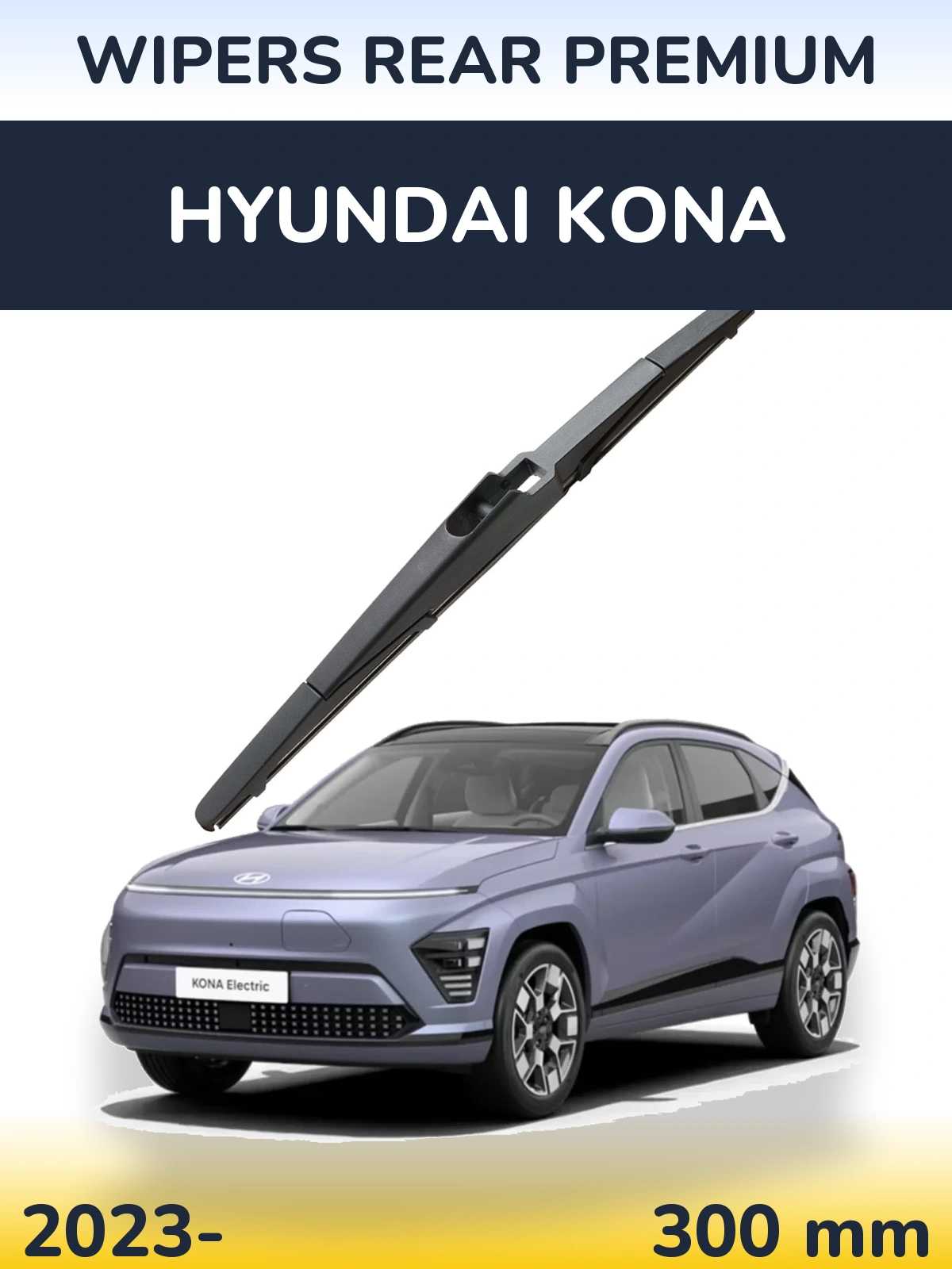 Rear wiper blade WIPERS REAR PREMIUM 300 mm for Hyundai Kona 2023-2026