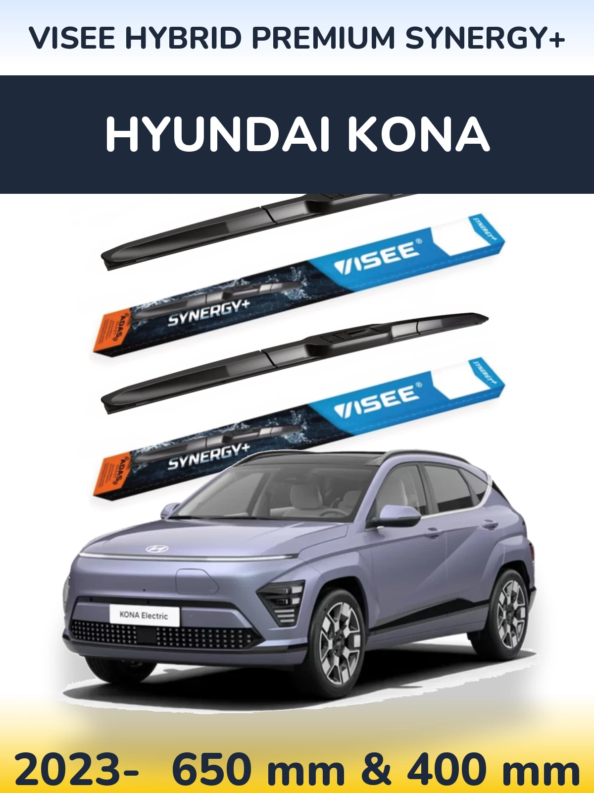 Front wiper blade set VISEE HYBRID PREMIUM SYNERGY+ 650 & 400 mm for Hyundai Kona 2023-2026