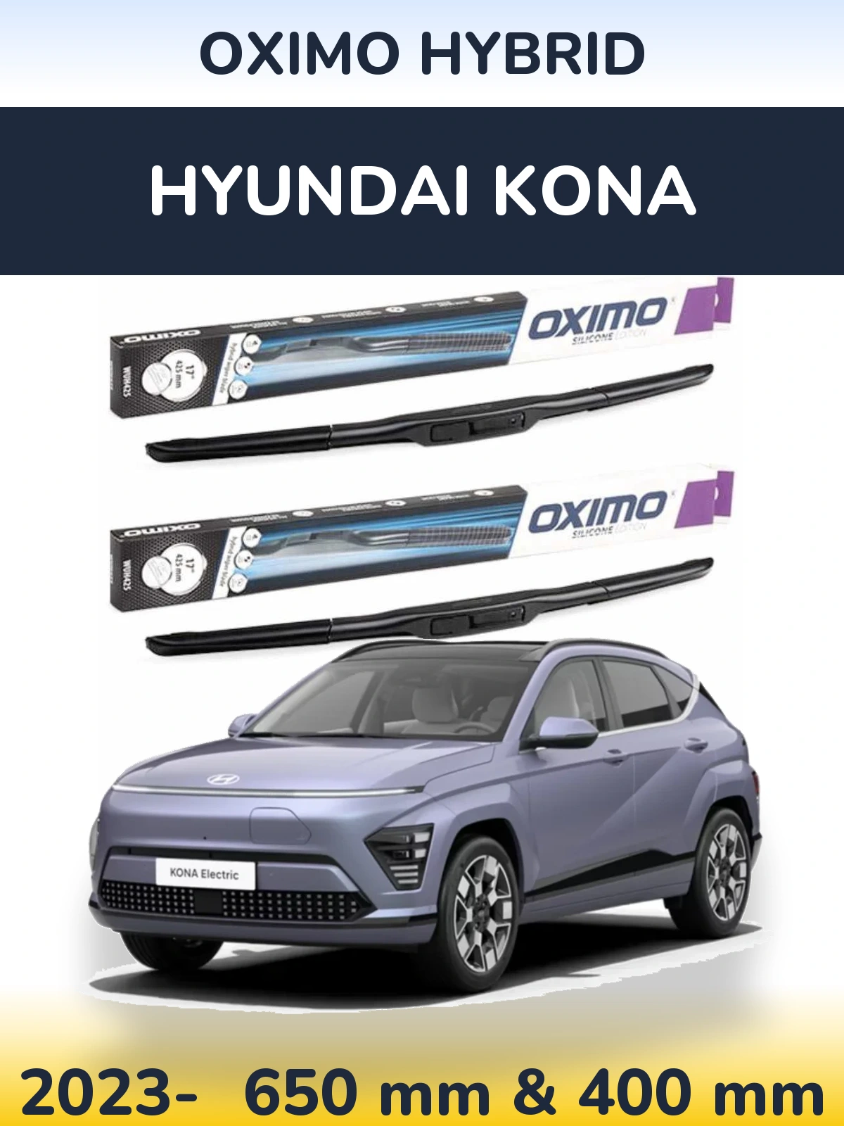 Front wiper blade set Oximo Hybrid 650 & 400 mm for Hyundai Kona 2023-2026