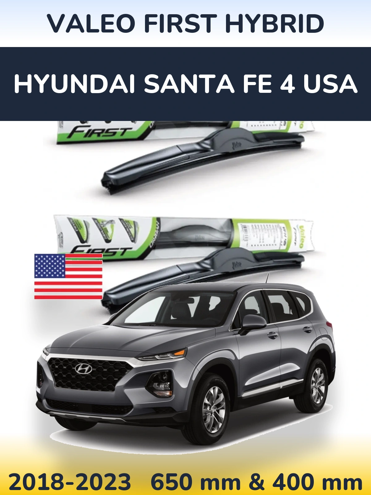 Front wiper blade set Valeo First Hybrid 650 & 400 mm for Hyundai Santa Fe 4 USA 2018-2023