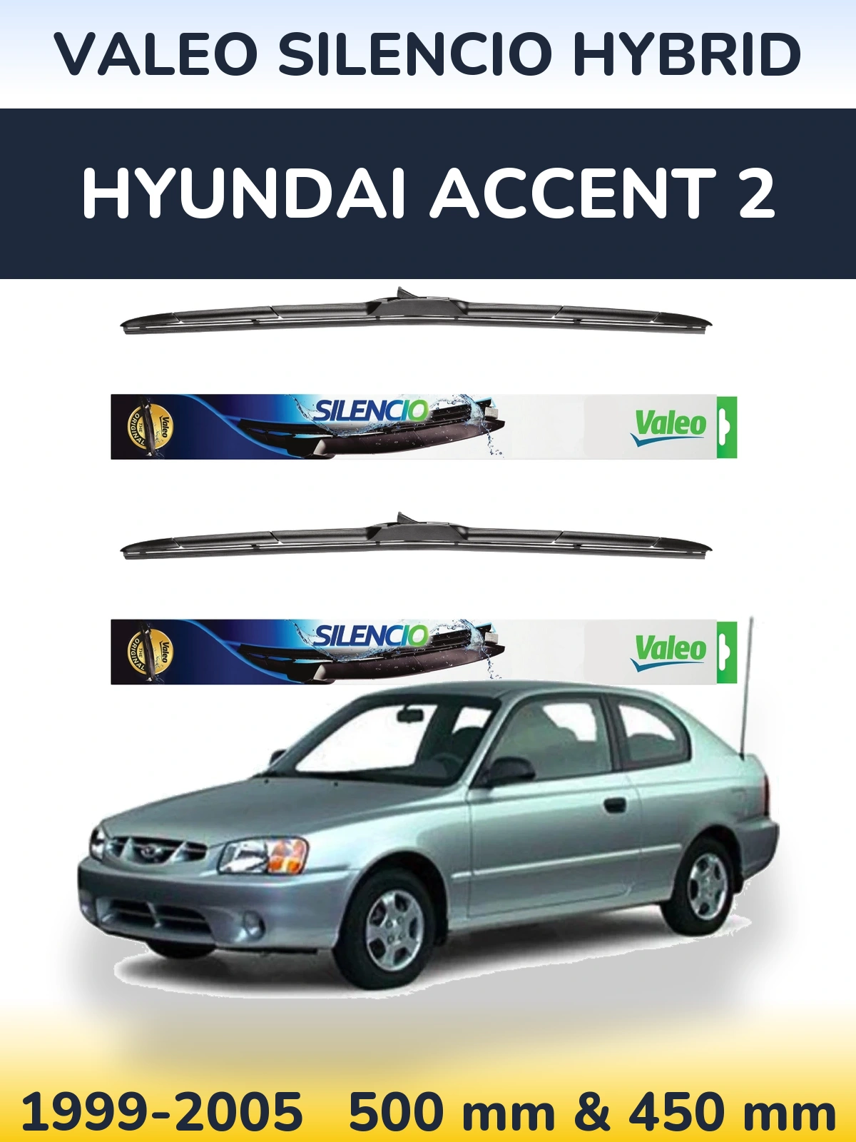 Front wiper blade set Valeo Silencio Hybrid 500 & 450 mm for Hyundai Accent 2 1999-2005