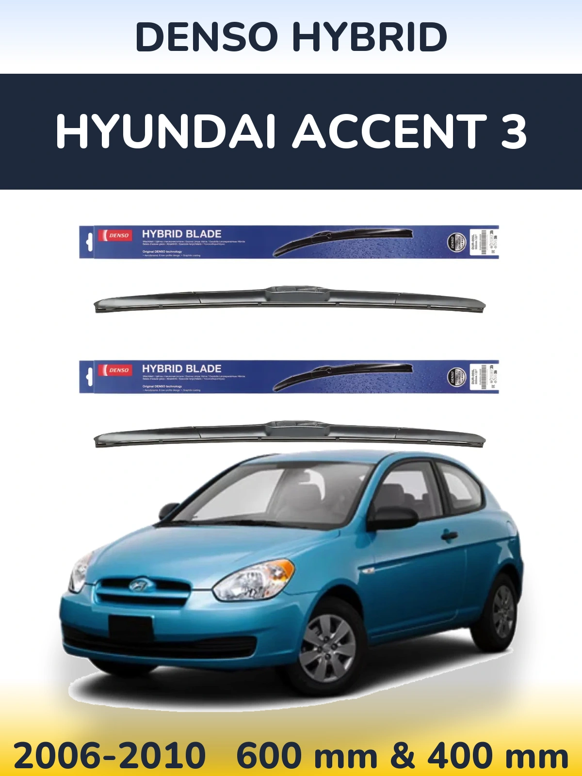 Front wiper blade set Denso Hybrid 600 & 400 mm for Hyundai Accent 3 2006-2010