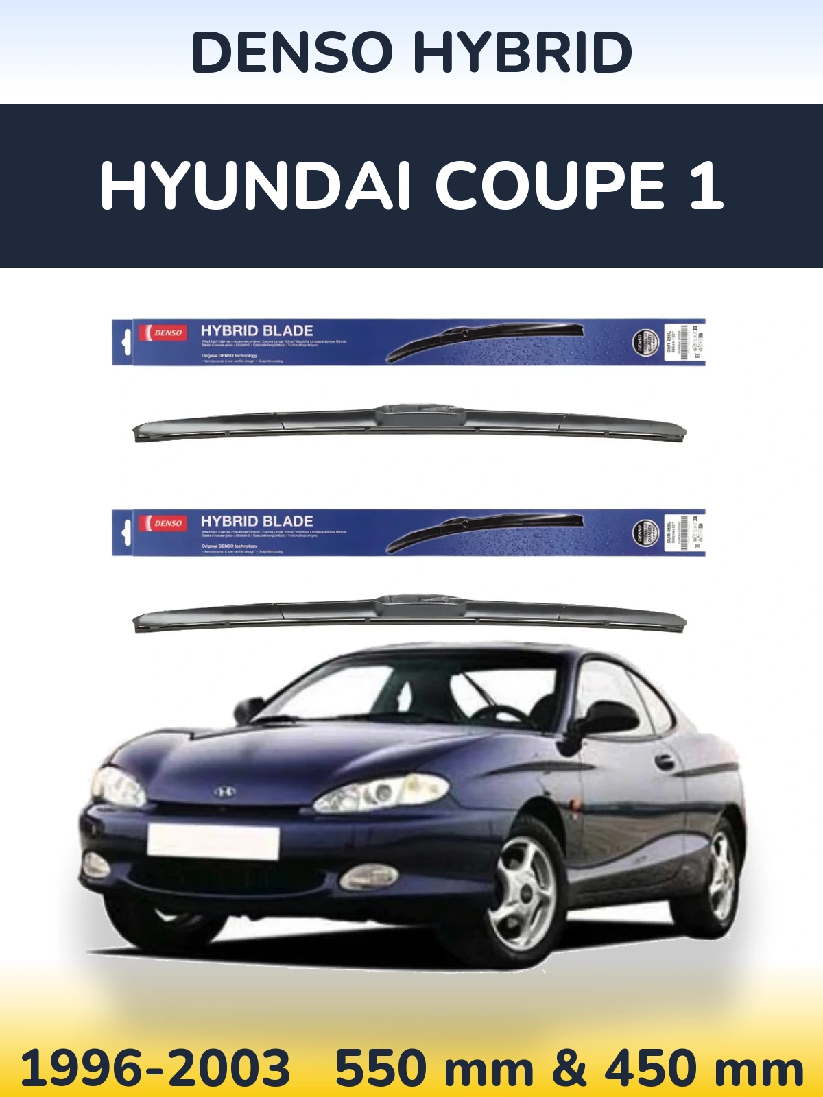 Front wiper blade set Denso Hybrid 550 & 450 mm for Hyundai Coupe 1 1996-2003