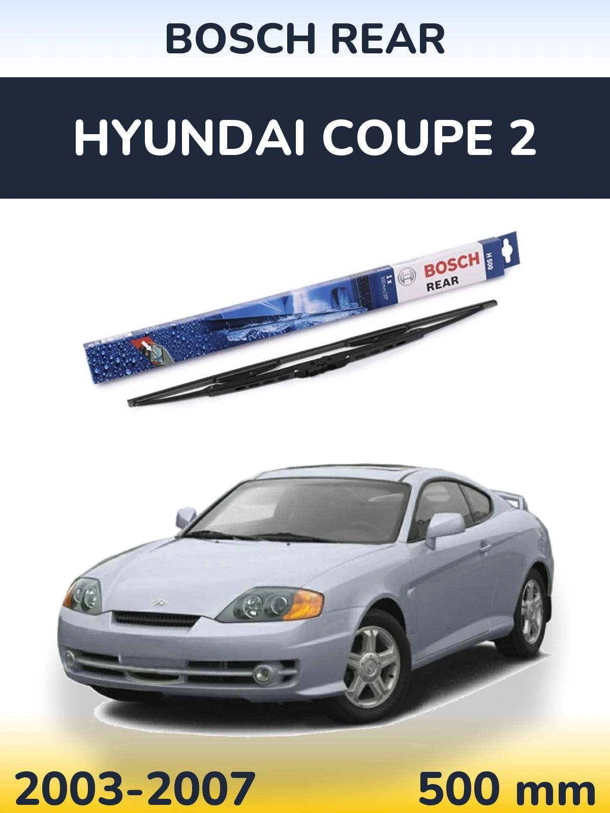 Rear wiper blade BOSCH Rear 500 mm for Hyundai Coupe 2 2003-2007