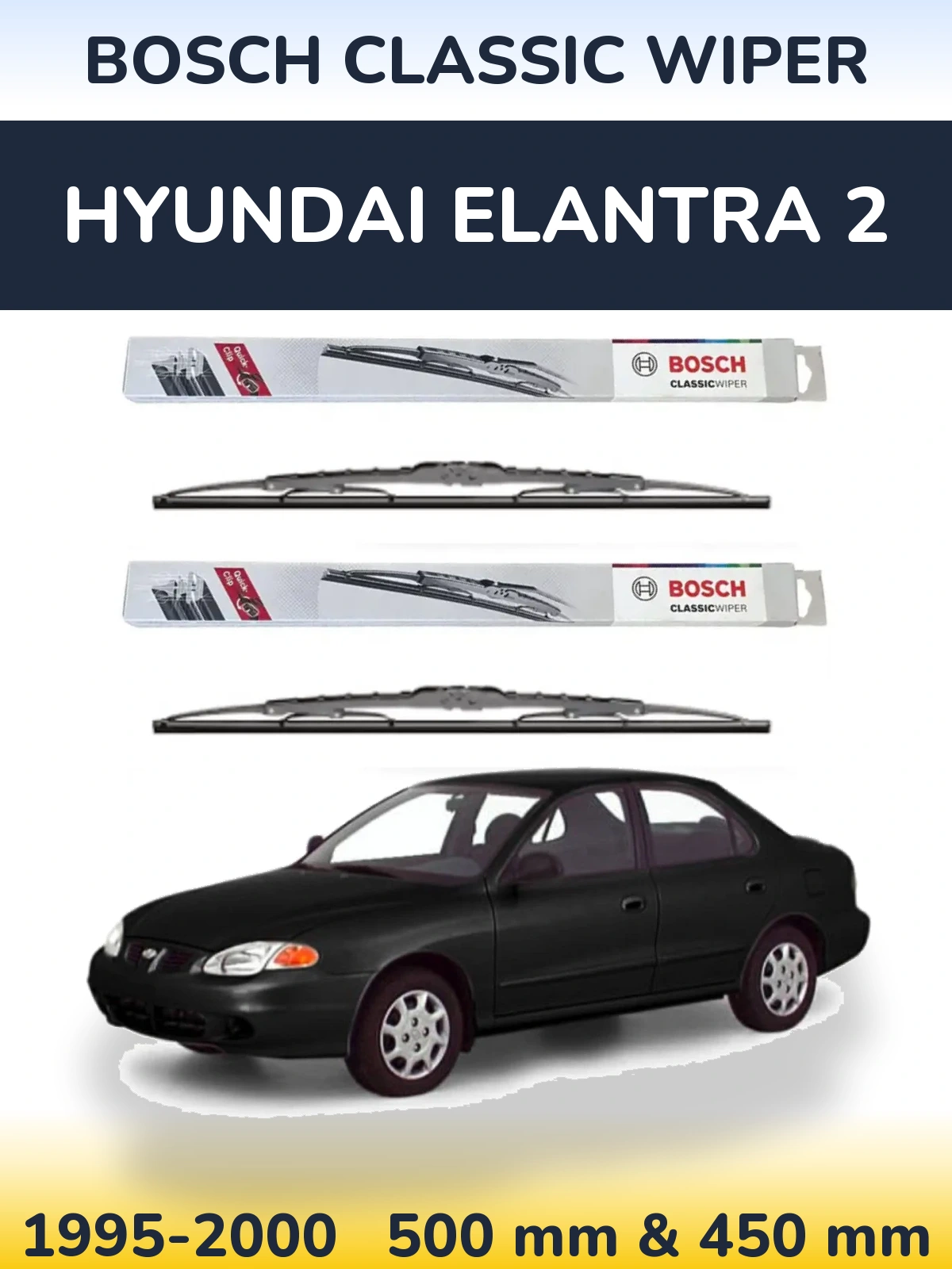 Front wiper blade set BOSCH Classic Wiper 500 & 450 mm for Hyundai Elantra 2 1995-2000