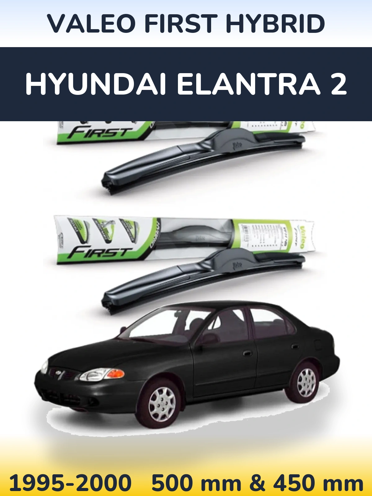 Front wiper blade set Valeo First Hybrid 500 & 450 mm for Hyundai Elantra 2 1995-2000