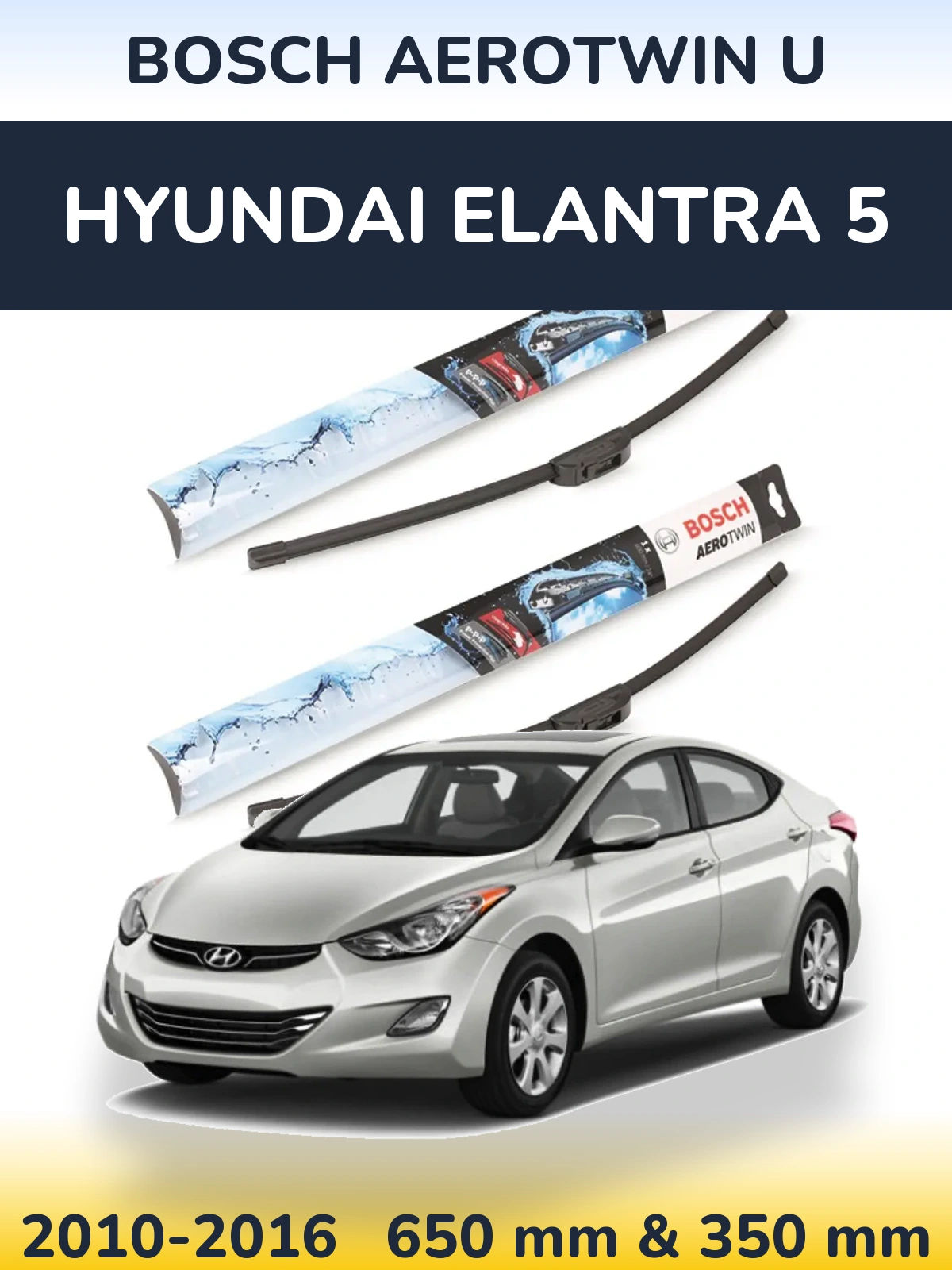 Front wiper blade set BOSCH AeroTwin U 650 & 350 mm for Hyundai Elantra 5 2010-2016