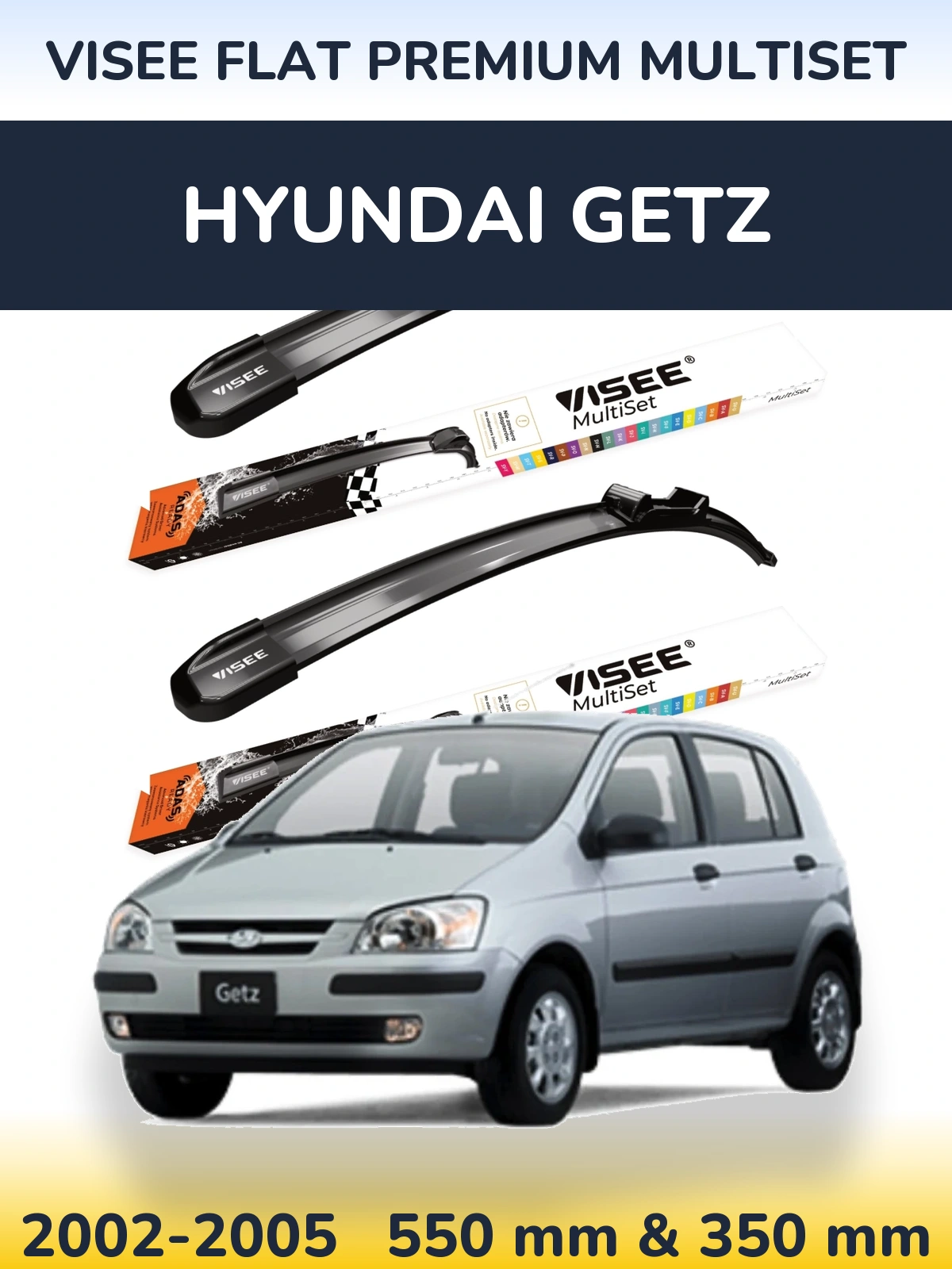 Front wiper blade set VISEE FLAT PREMIUM MultiSet 550 & 350 mm for Hyundai Getz 2002-2005