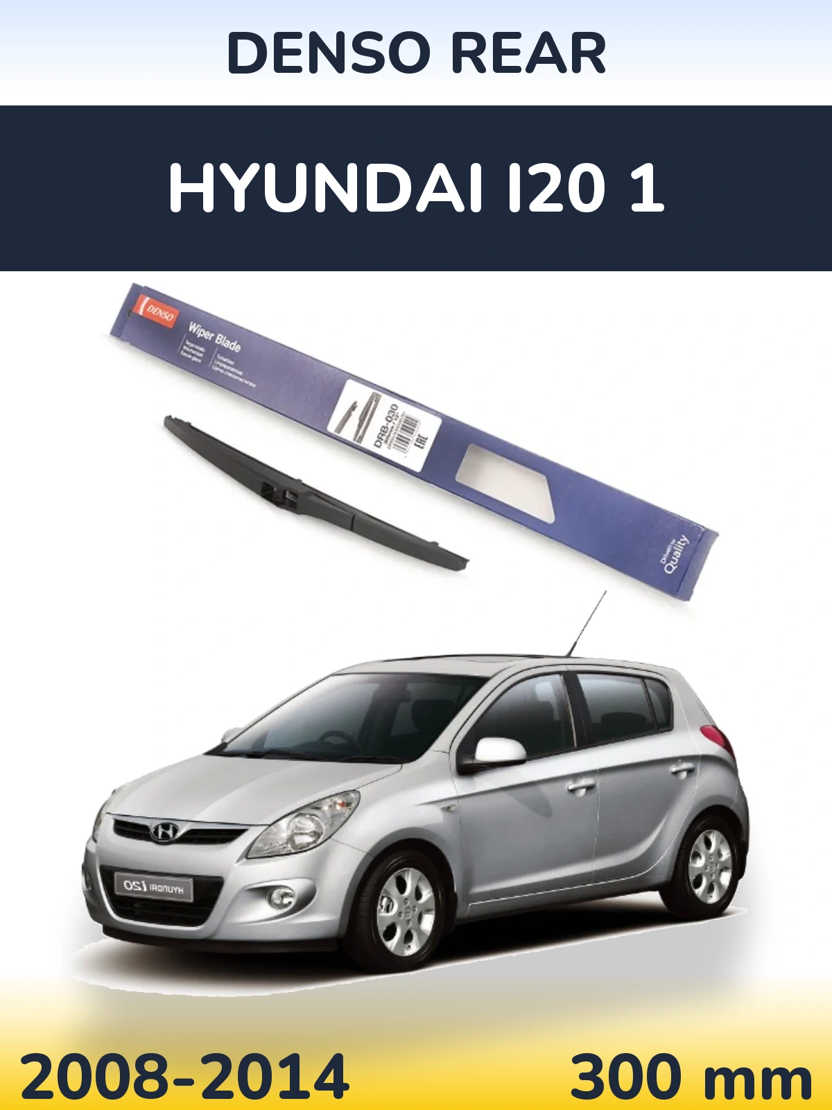 Rear wiper blade Denso Rear 300 mm for Hyundai i20 1 2008-2014