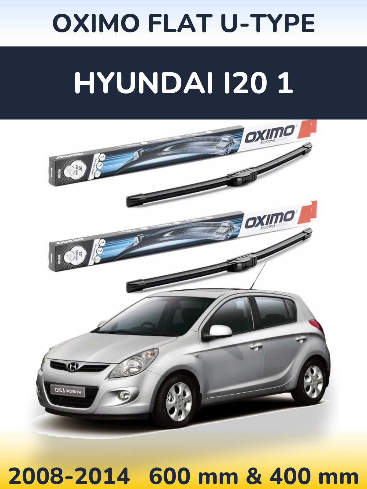 Front wiper blade set Oximo Flat U-type 600 & 400 mm for Hyundai i20 1 2008-2014