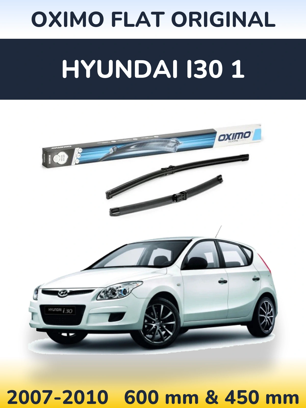 Front wiper blade set Oximo Flat Original 600 & 450 mm for Hyundai i30 1 2007-2010