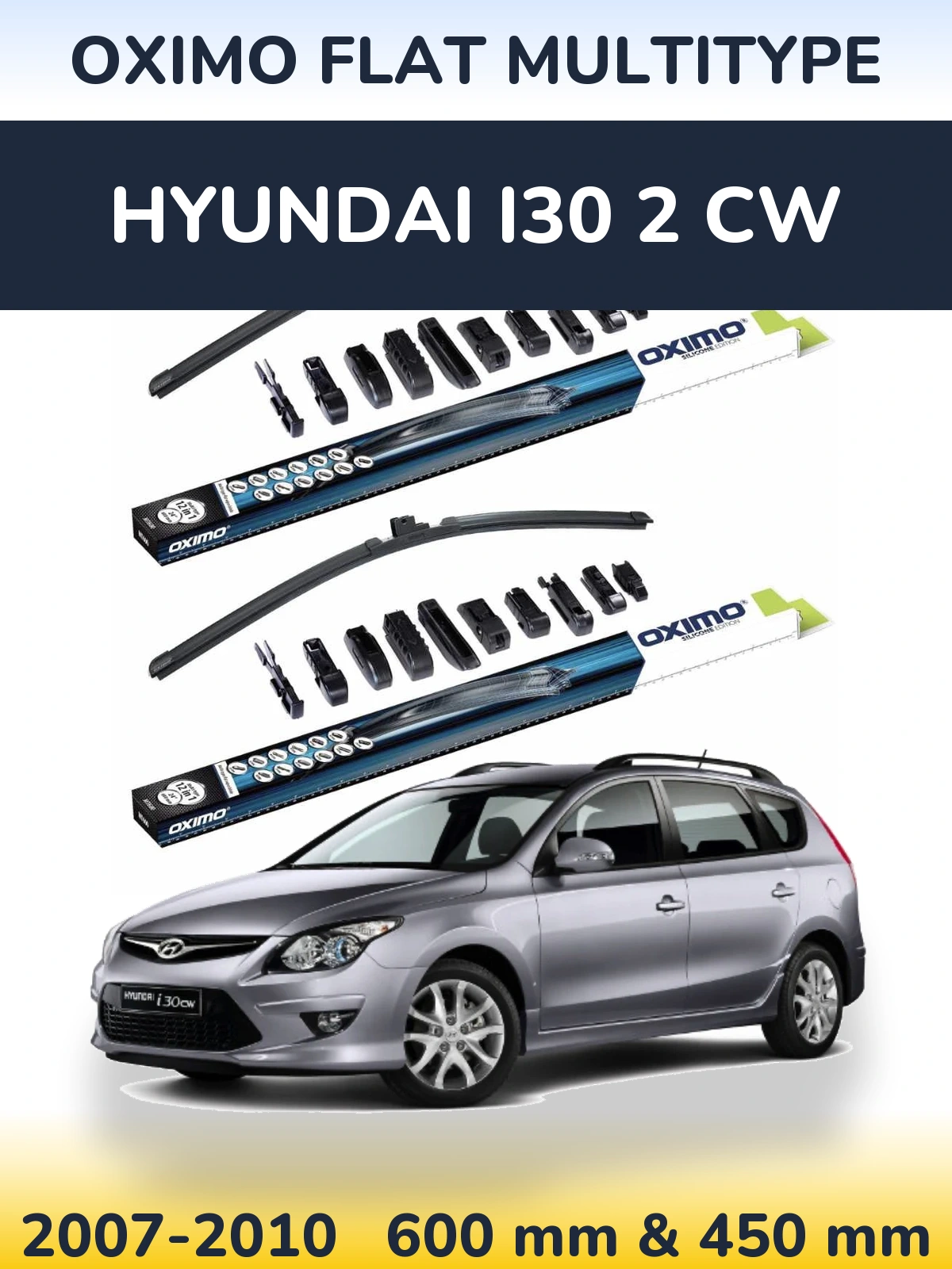 Front wiper blade set Oximo Flat MultiTypee 600 & 450 mm for Hyundai i30 2 CW 2007-2010