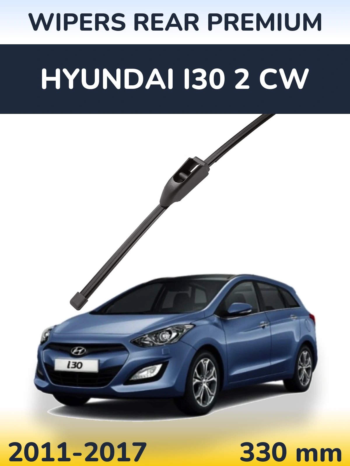 Rear wiper blade WIPERS REAR PREMIUM 330 mm for Hyundai i30 2 CW 2011-2017