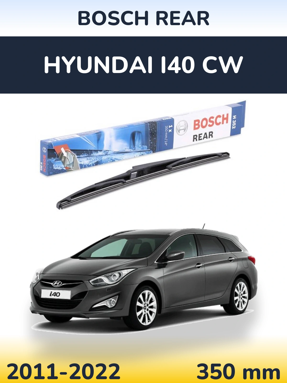 Rear wiper blade BOSCH Rear 350 mm for Hyundai i40 CW 2011-2022