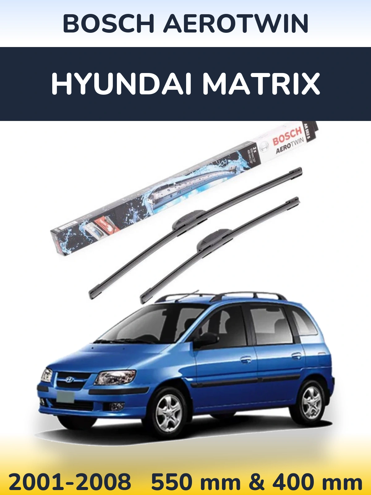 Комплект передніх щіток BOSCH AeroTwin 550 & 400 мм для Hyundai Matrix 2001-2008