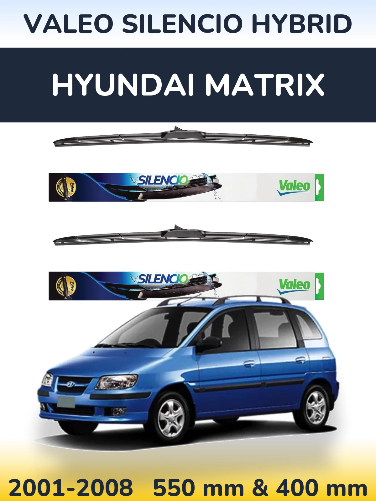 Front wiper blade set Valeo Silencio Hybrid 550 & 400 mm for Hyundai Matrix 2001-2008