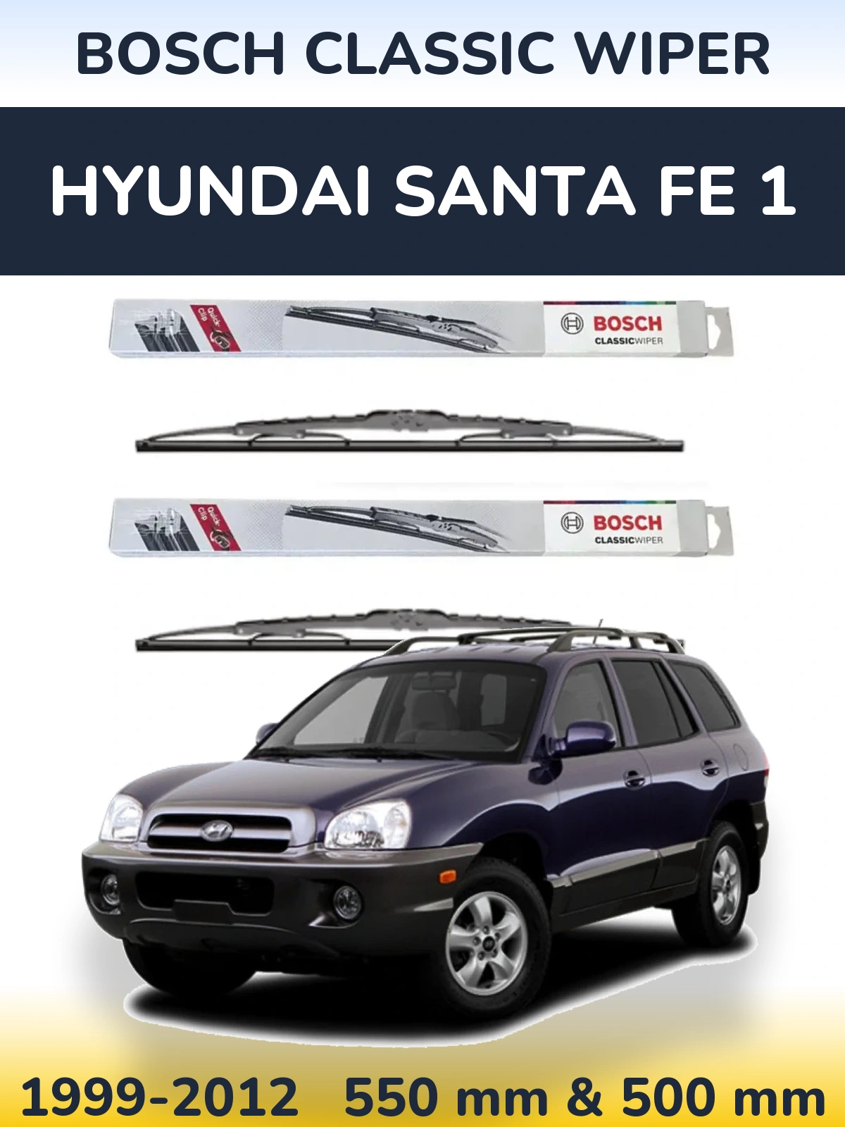 Front wiper blade set BOSCH Classic Wiper 550 & 500 mm for Hyundai Santa Fe 1 1999-2012