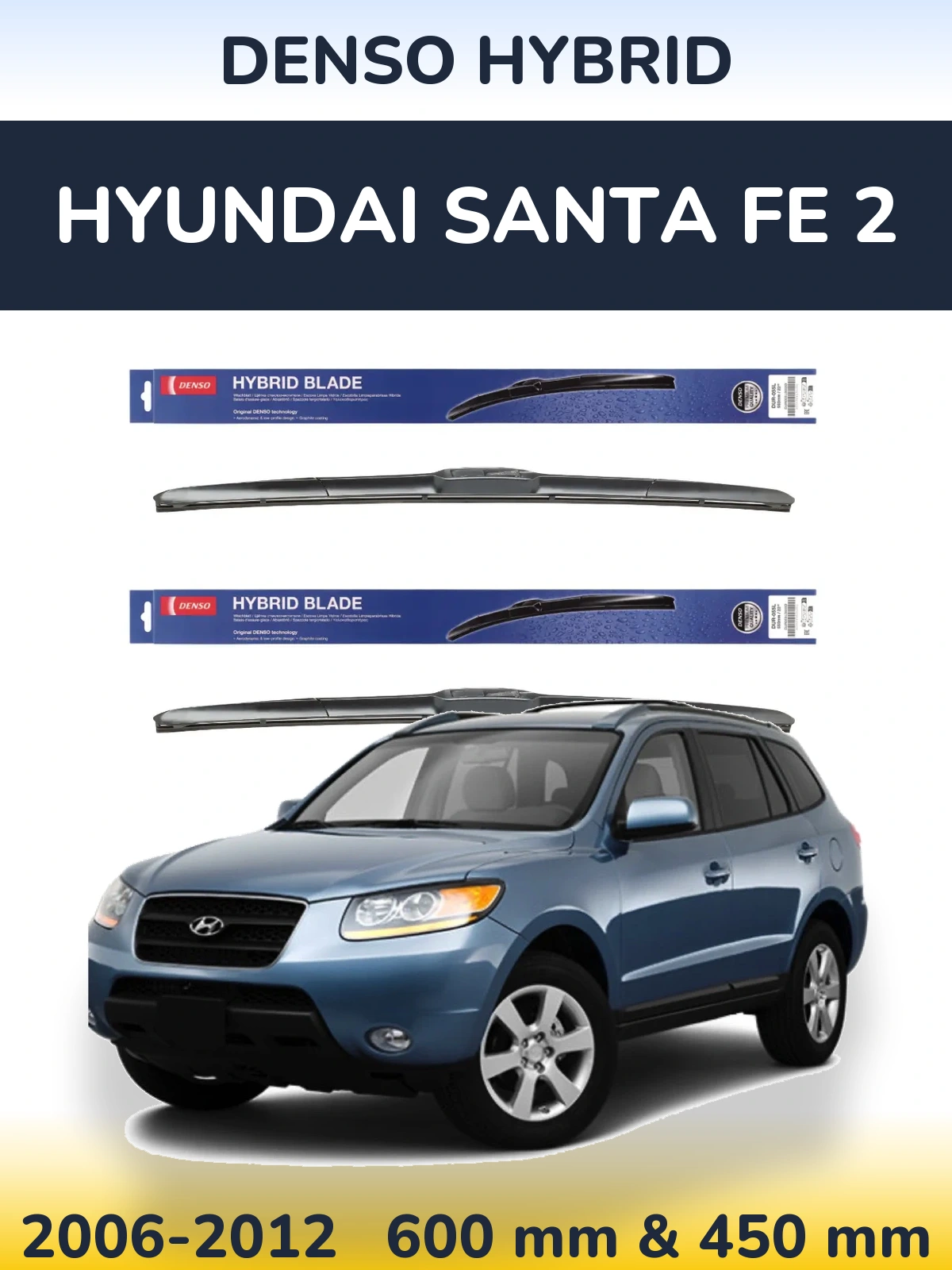 Front wiper blade set Denso Hybrid 600 & 450 mm for Hyundai Santa Fe 2 2006-2012