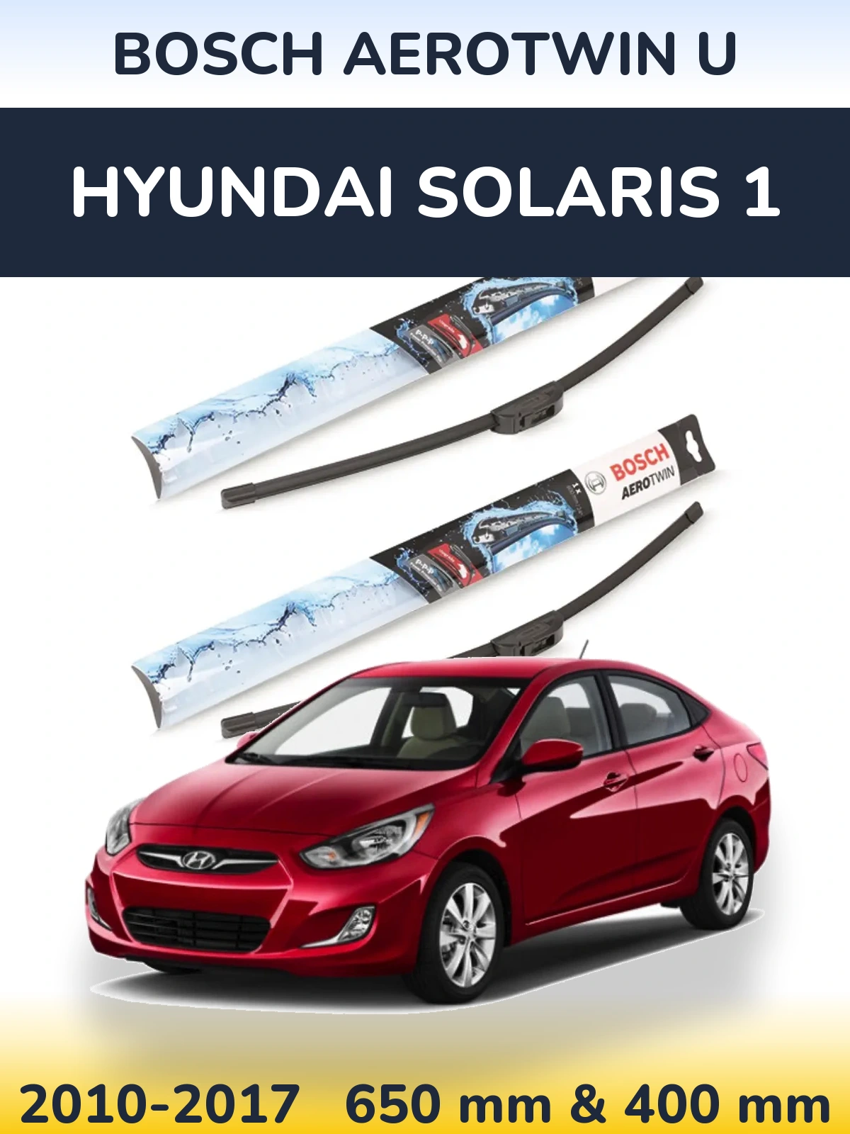 Front wiper blade set BOSCH AeroTwin U 650 & 400 mm for Hyundai Solaris 1 2010-2017