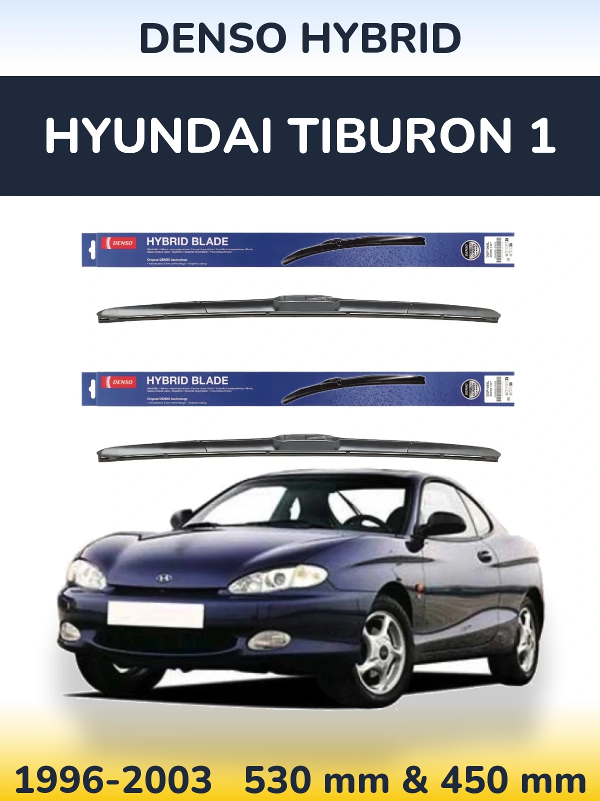 Front wiper blade set Denso Hybrid 530 & 450 mm for Hyundai Tiburon 1 1996-2003