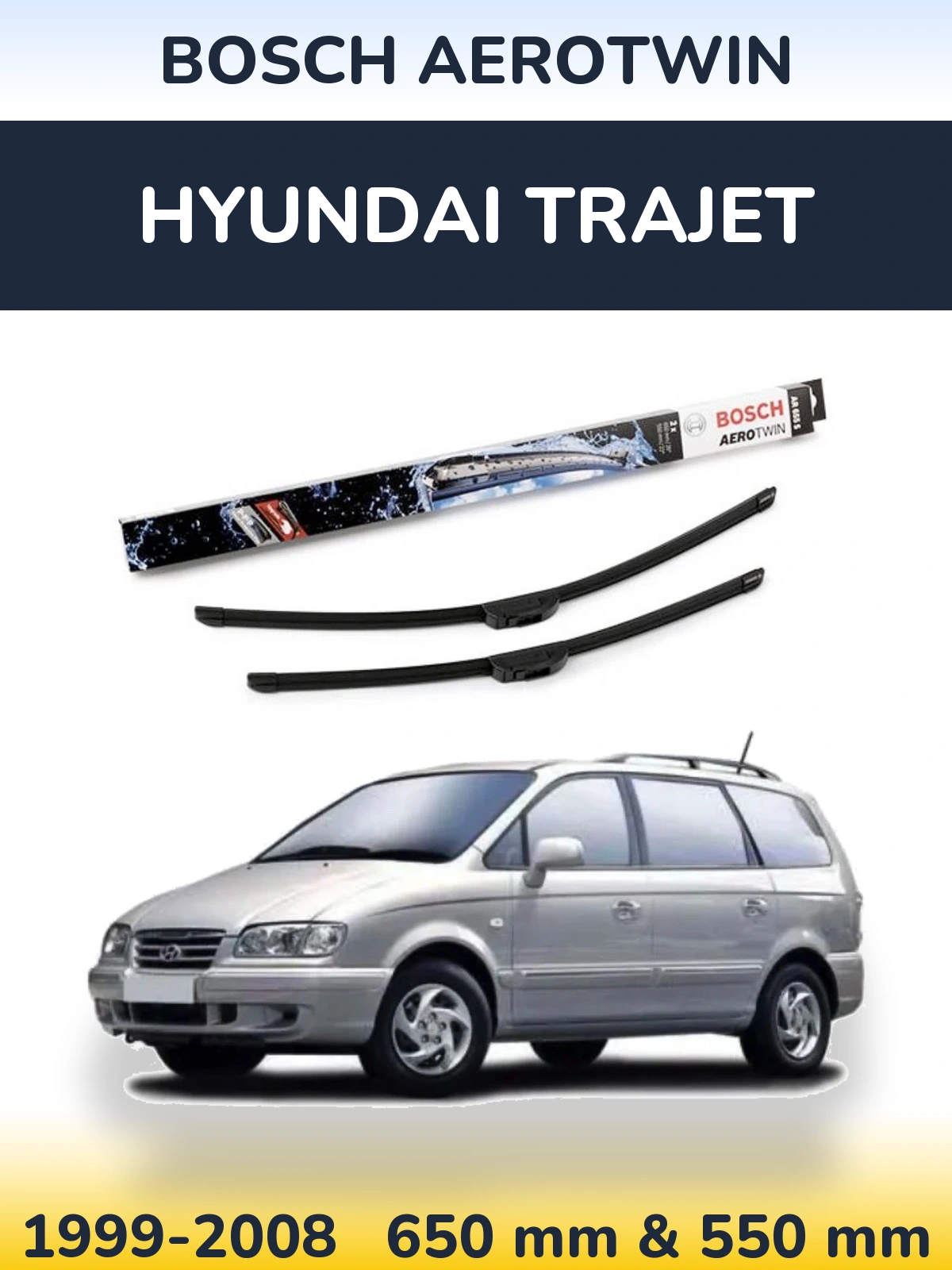 Front wiper blade set BOSCH AeroTwin 650 & 550 mm for Hyundai Trajet 1999-2008