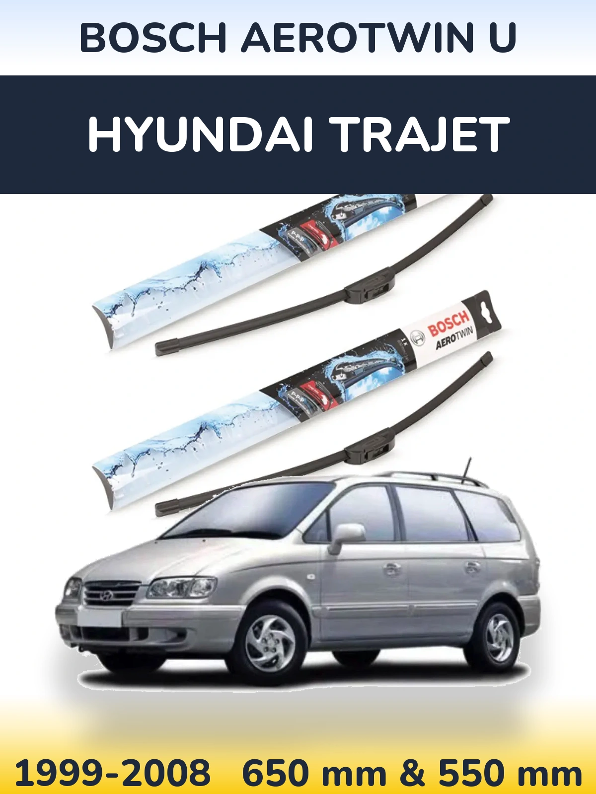 Front wiper blade set BOSCH AeroTwin U 650 & 550 mm for Hyundai Trajet 1999-2008