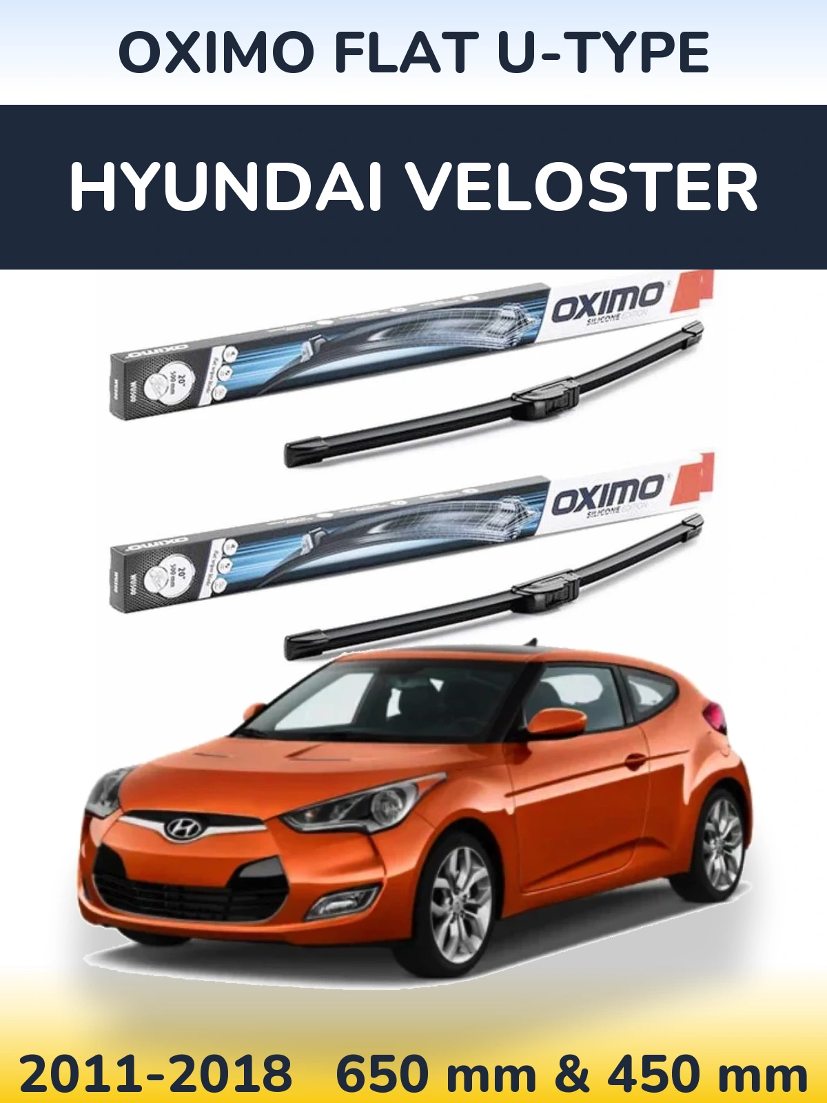 Front wiper blade set Oximo Flat U-type 650 & 450 mm for Hyundai Veloster 2011-2018