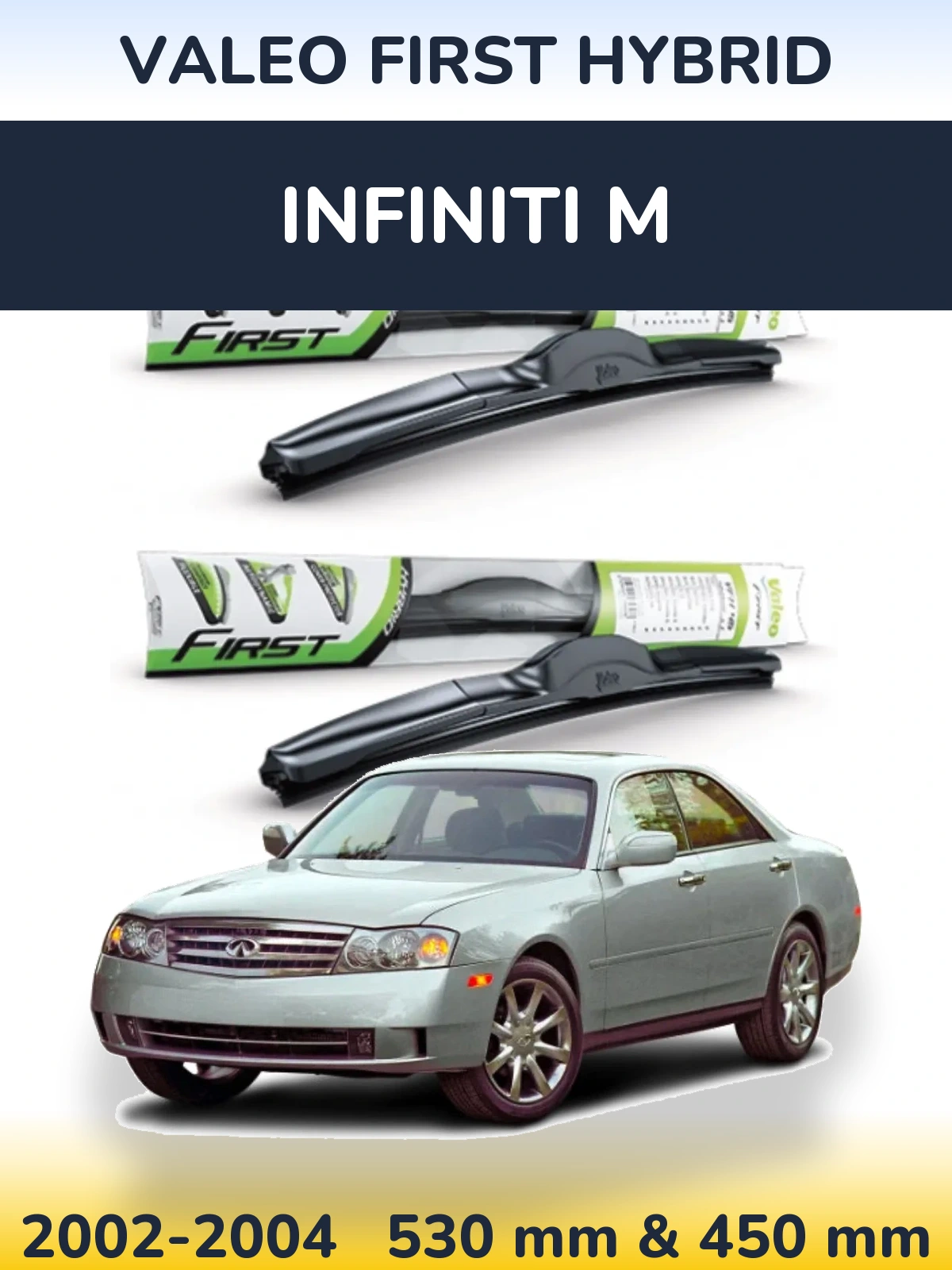 Front wiper blade set Valeo First Hybrid 530 & 450 mm for Infiniti M 2002-2004