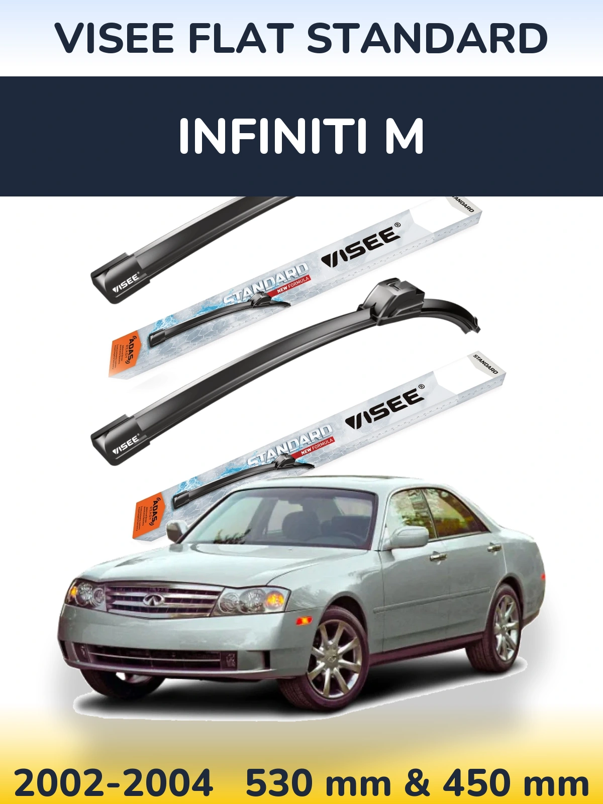 Front wiper blade set VISEE FLAT STANDARD 530 & 450 mm for Infiniti M 2002-2004