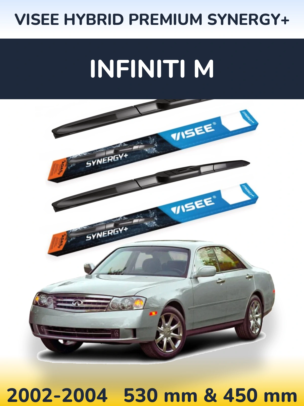 Front wiper blade set VISEE HYBRID PREMIUM SYNERGY+ 530 & 450 mm for Infiniti M 2002-2004