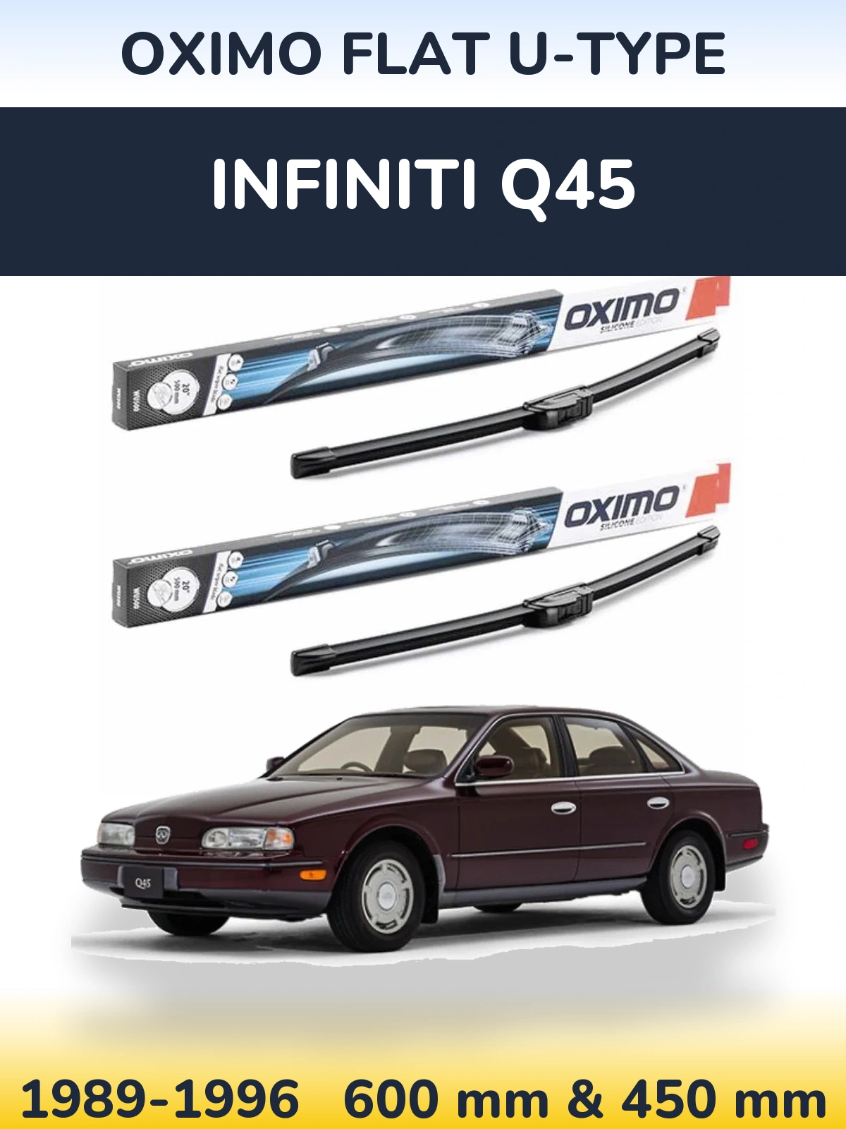 Front wiper blade set Oximo Flat U-type 600 & 450 mm for Infiniti Q45 1989-1996