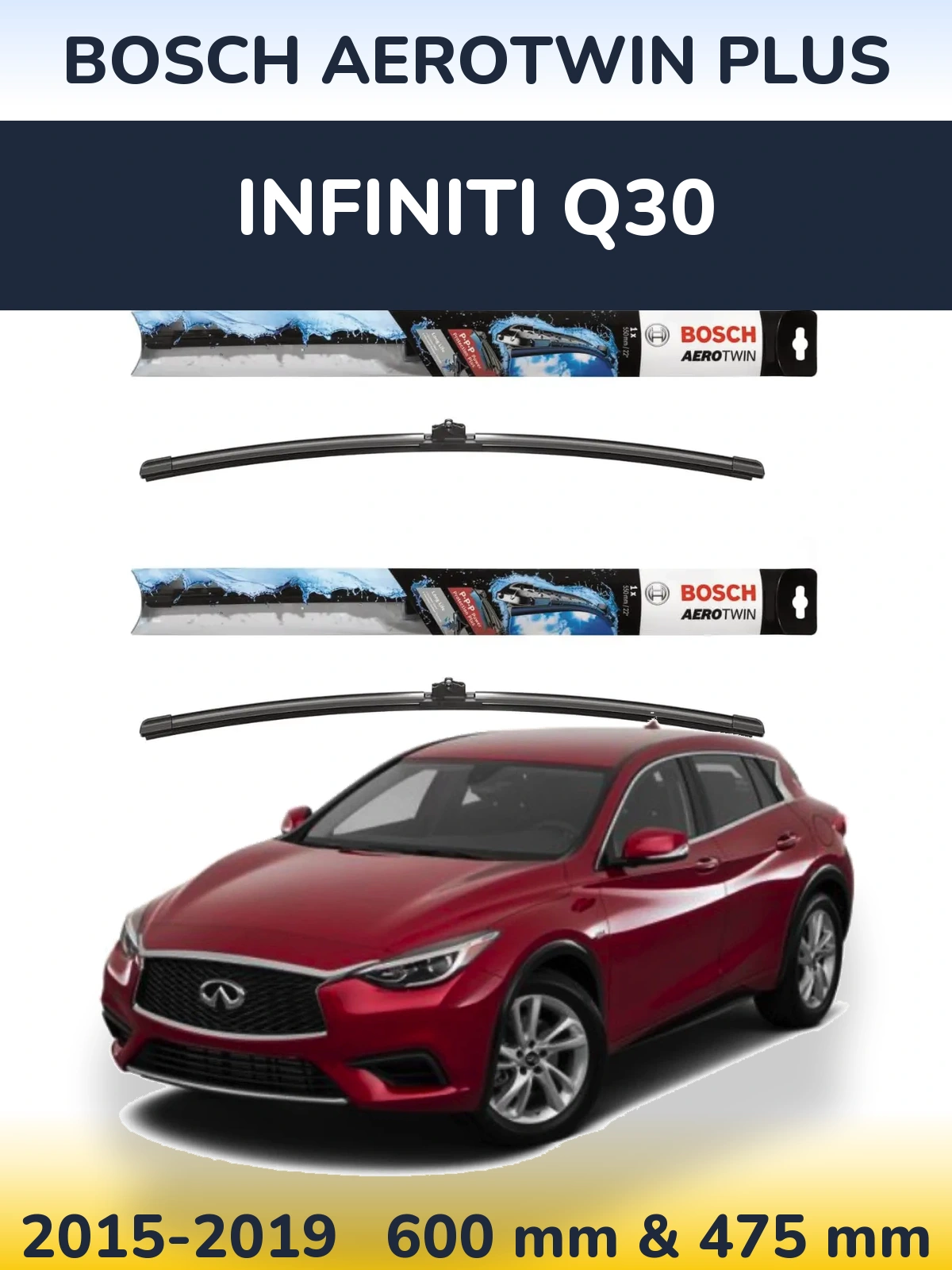 Front wiper blade set BOSCH AeroTwin Plus 600 & 475 mm for Infiniti Q30 2015-2019