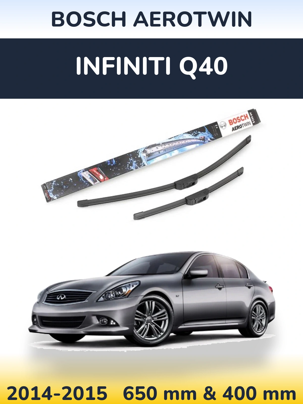Front wiper blade set BOSCH AeroTwin 650 & 400 mm for Infiniti Q40 2014-2015