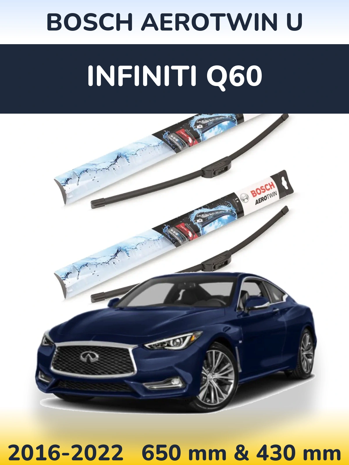 Front wiper blade set BOSCH AeroTwin U 650 & 430 mm for Infiniti Q60 2016-2022