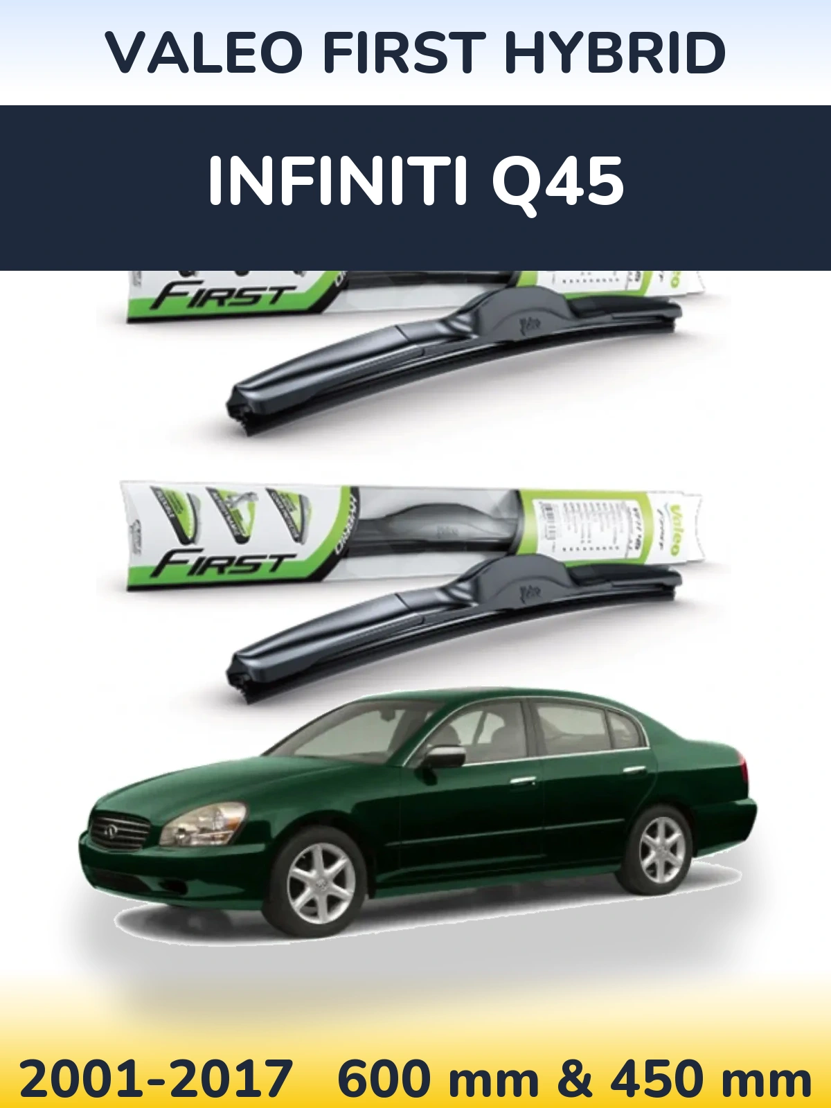 Front wiper blade set Valeo First Hybrid 600 & 450 mm for Infiniti Q45 2001-2017