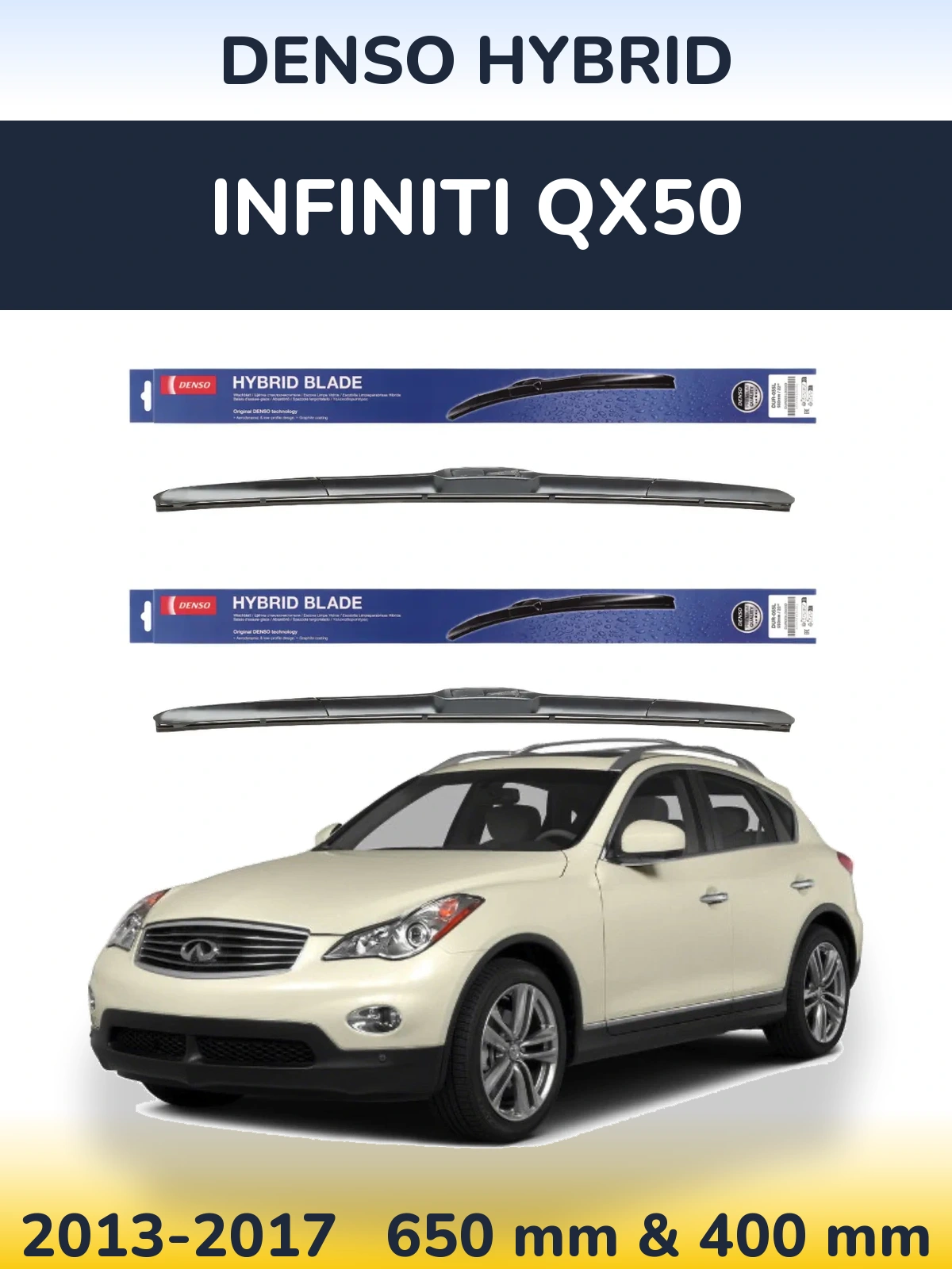 Front wiper blade set Denso Hybrid 650 & 400 mm for Infiniti QX50 2013-2017