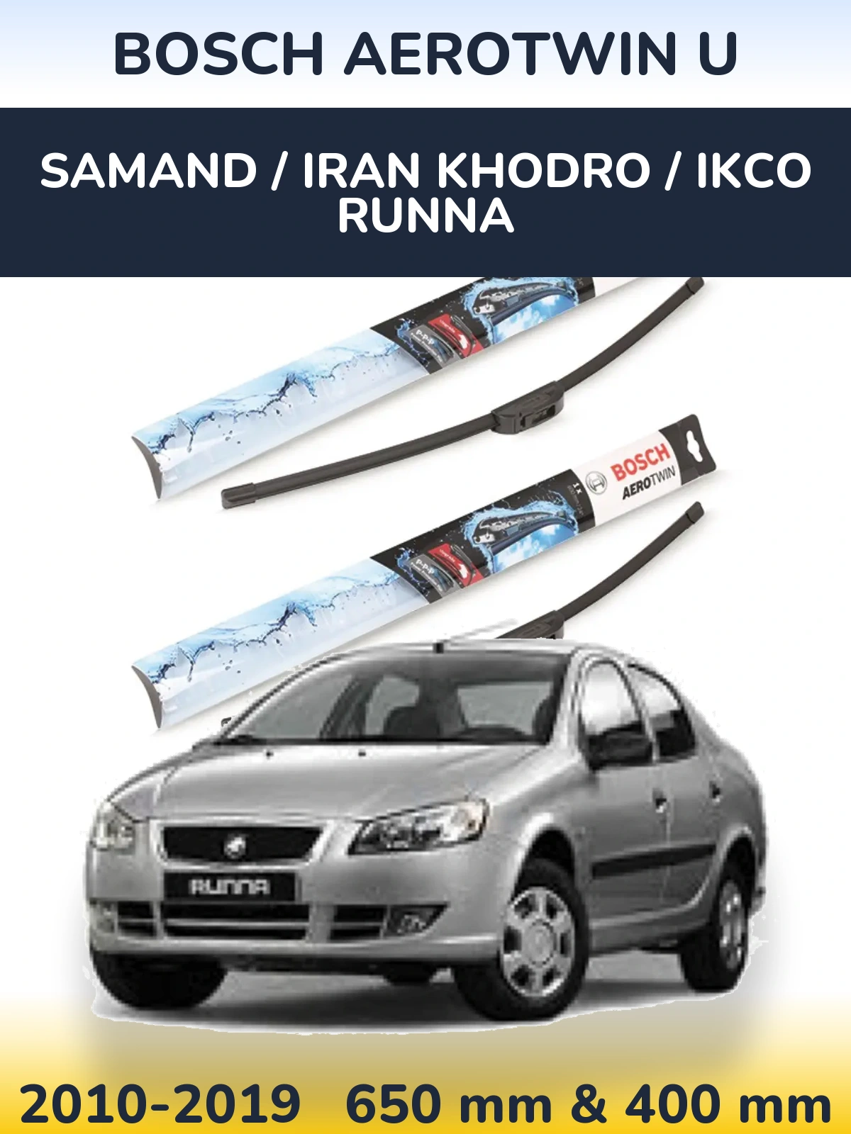 Front wiper blade set BOSCH AeroTwin U 650 & 400 mm for Samand / Iran Khodro / IKCO Runna 2010-2019