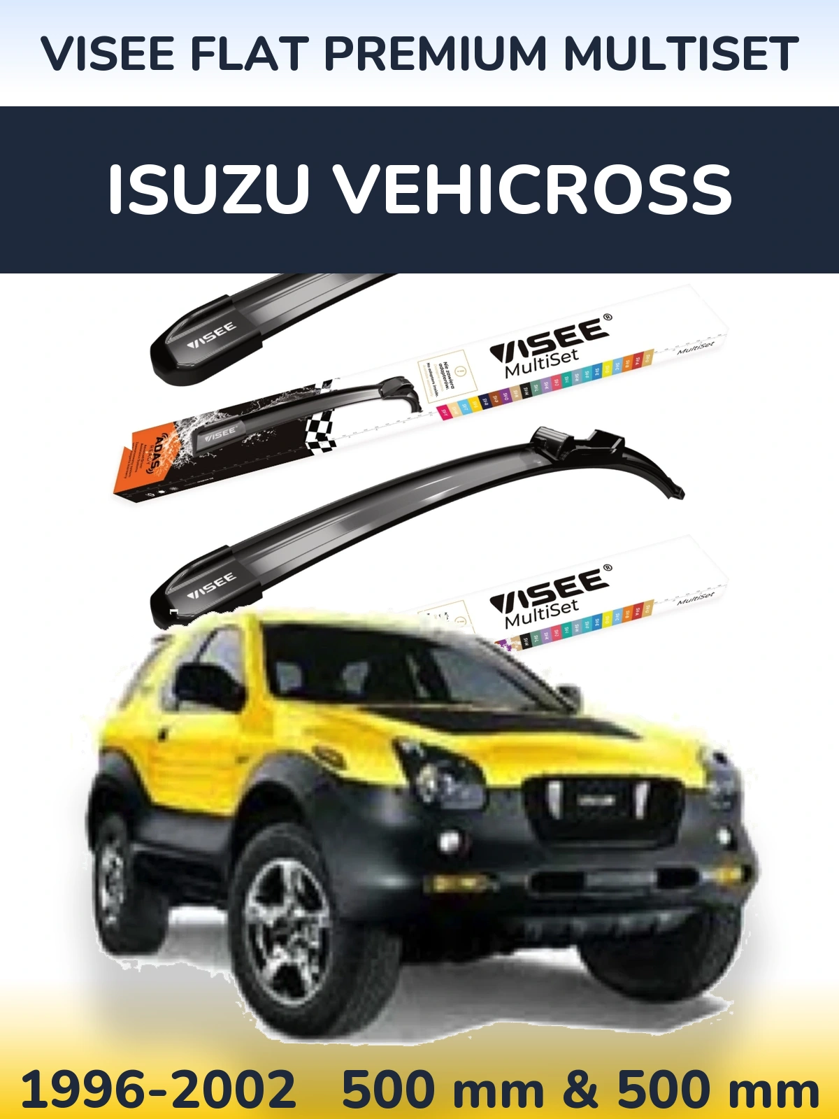 Front wiper blade set VISEE FLAT PREMIUM MultiSet 500 & 500 mm for Isuzu Vehicross 1996-2002