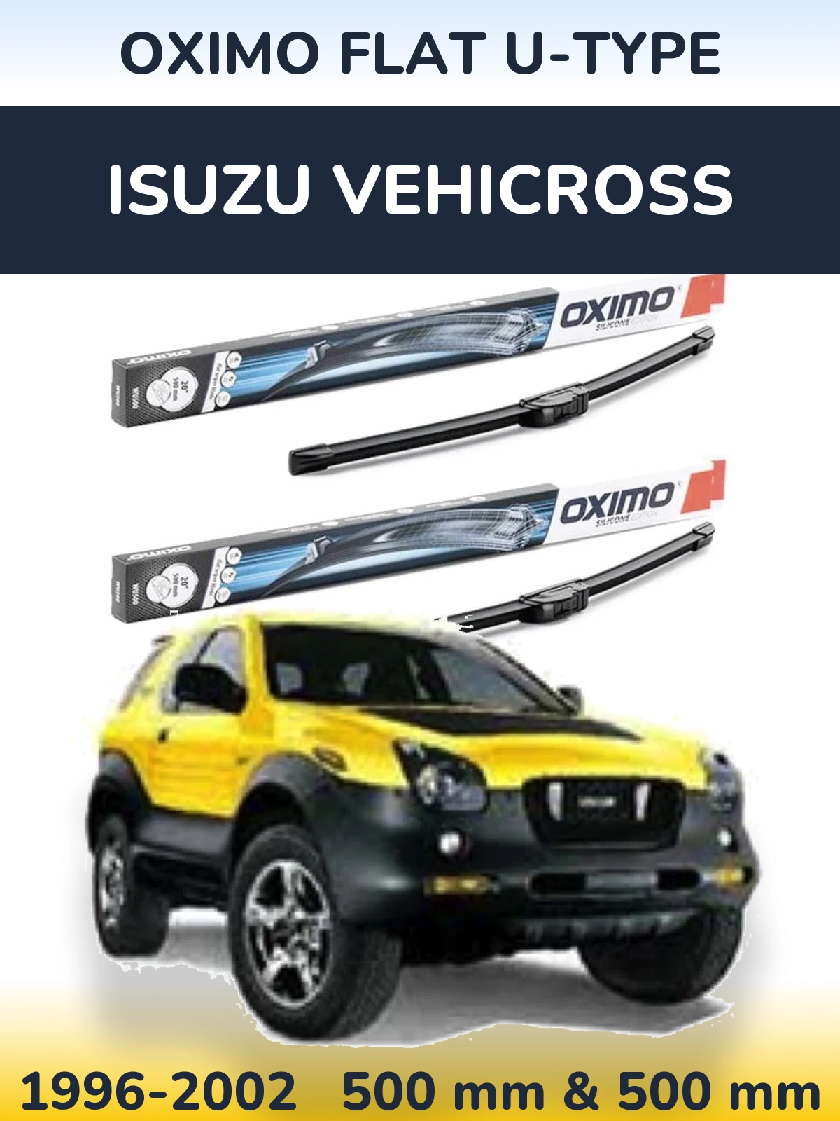 Front wiper blade set Oximo Flat U-type 500 & 500 mm for Isuzu Vehicross 1996-2002